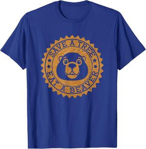 Save A Tree Eat A Beaver - Funny Beaver T-Shirt - T-Shirt | Royal