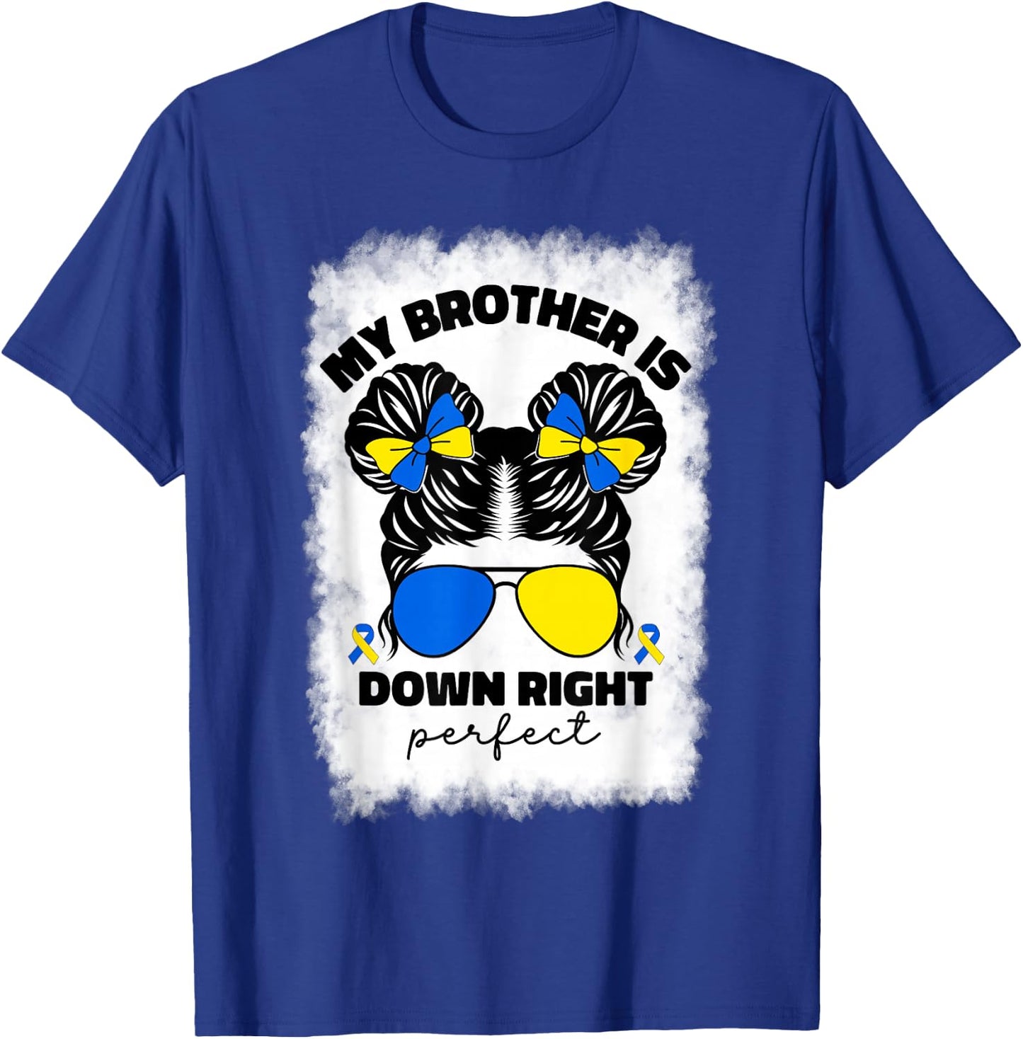 My Brother Is Down Right Perfect Down Syndrome Awareness T21 T-Shirt - T-Shirt | Royal