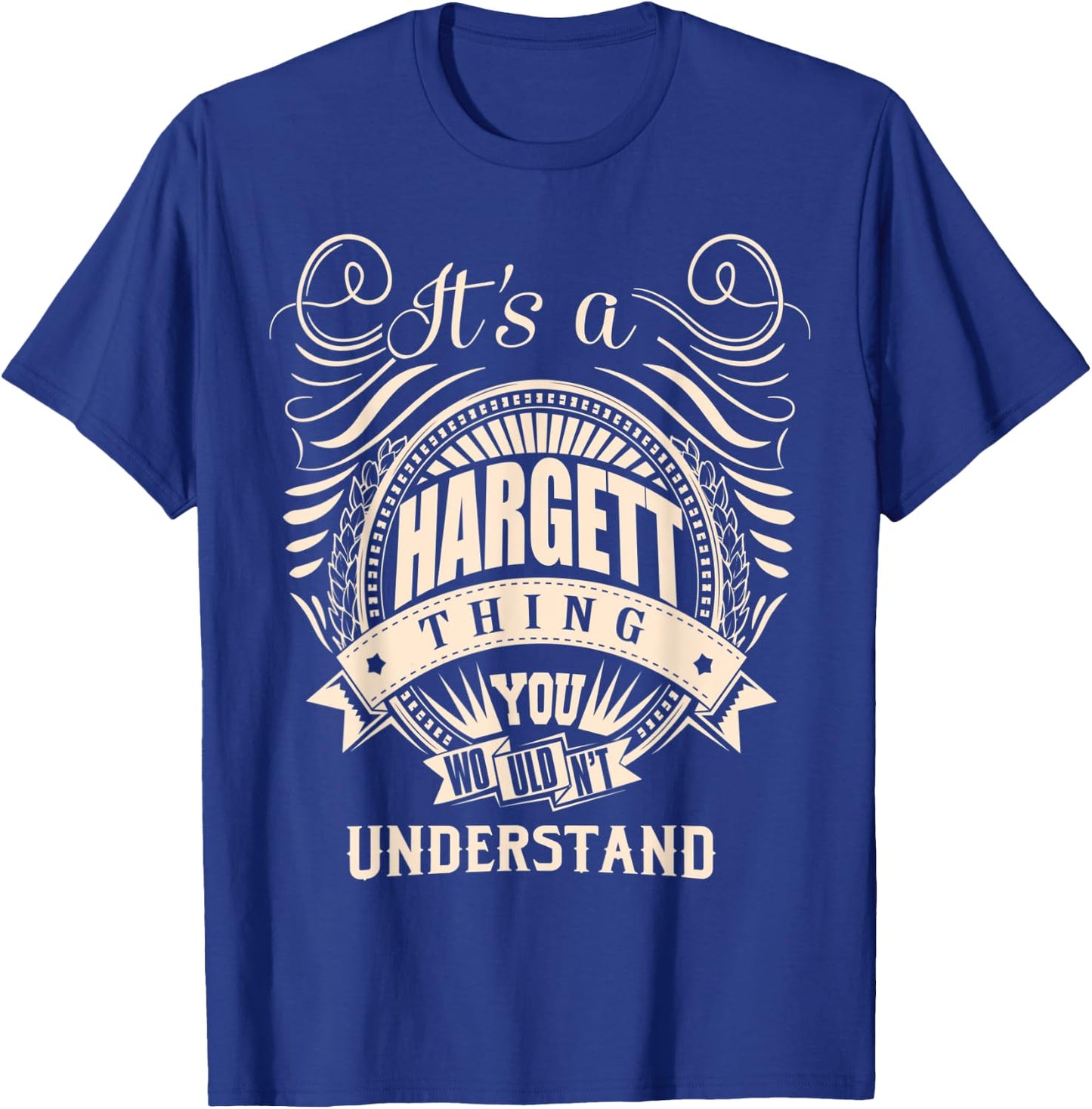 It's a HARGETT thing you wouldn't understand Gifts T-Shirt - T-Shirt | Royal