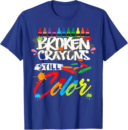 Broken Crayons Still Color Shirt Mental Health Awareness T-Shirt - T-Shirt | Royal