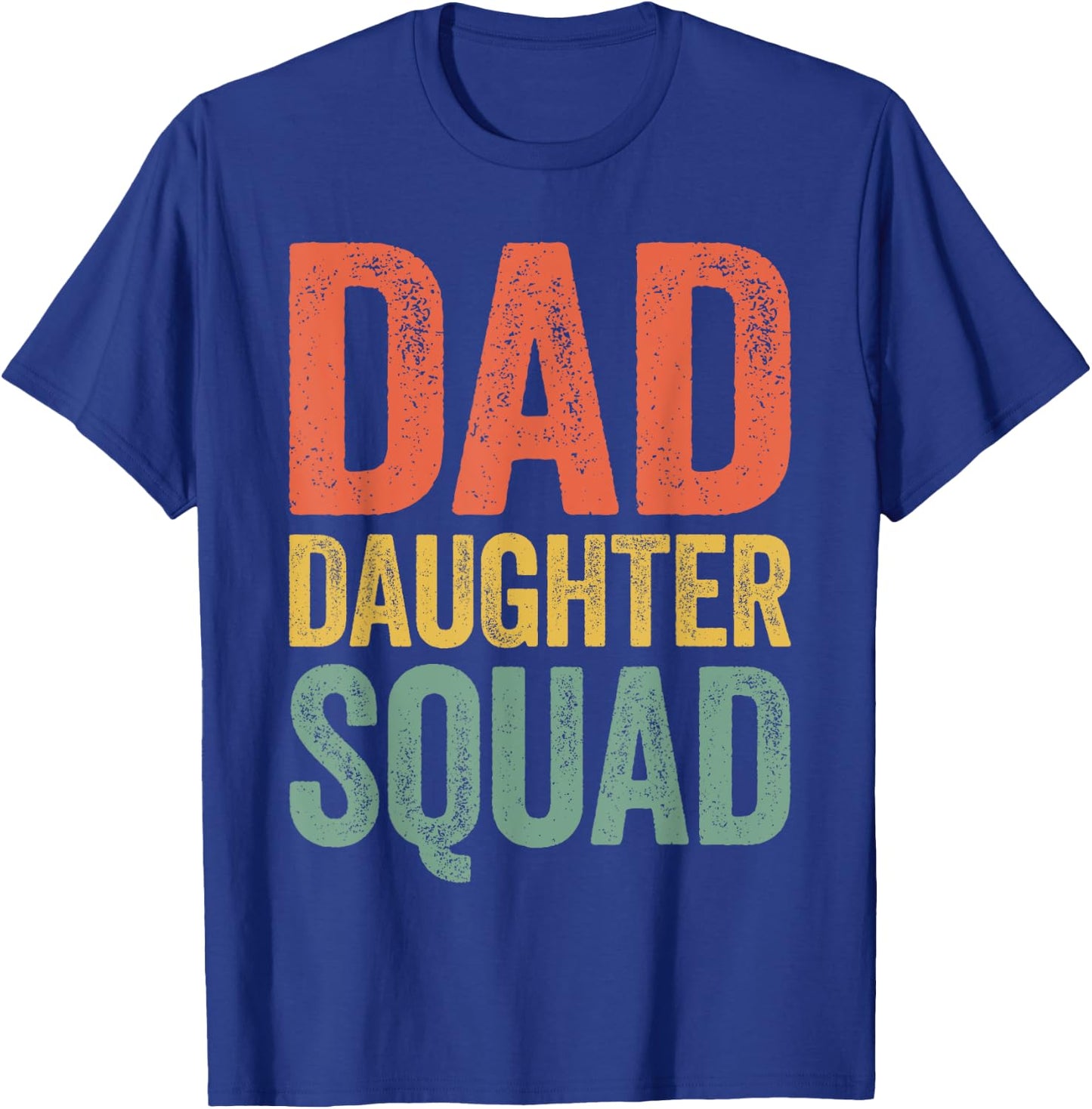 Dad Daughter Squad Shirt Men Daddy Fathers Day T-Shirt - T-Shirt | Royal