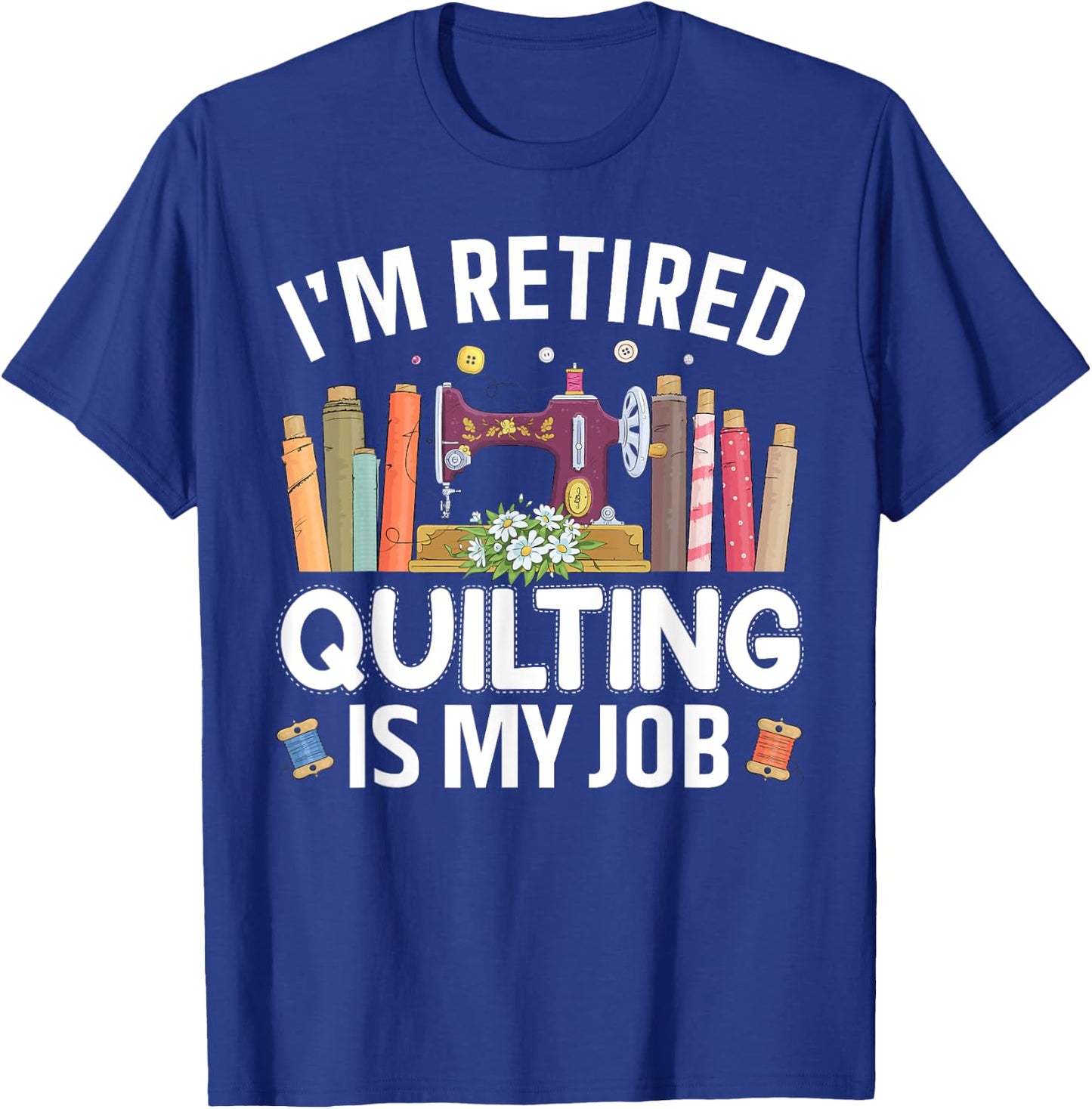 Funny Quilting Art For Quilter Women Quilting Lovers Quilt T-Shirt - T-Shirt | Royal