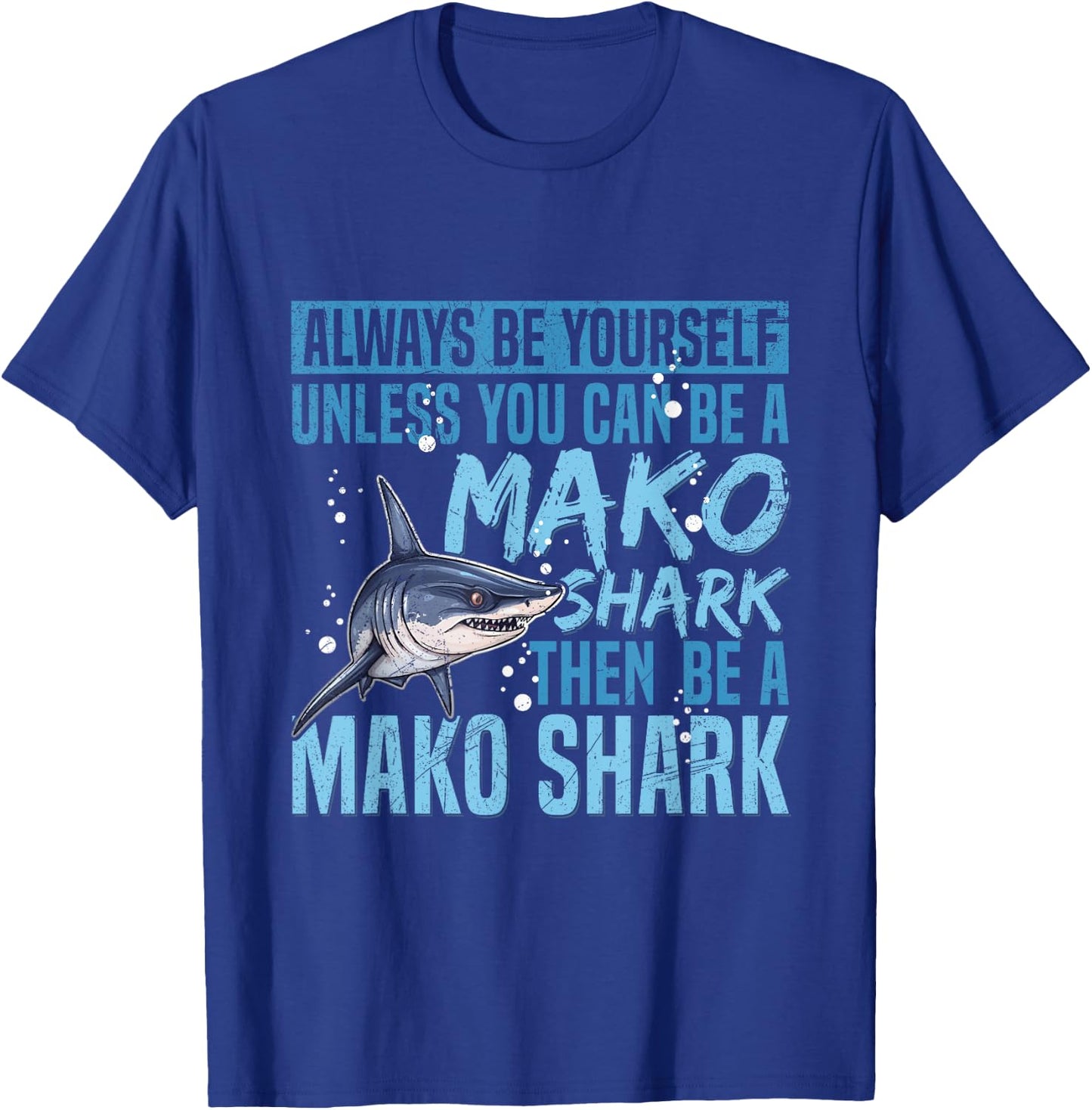 Diving with Mako Sharks Quote for a Mako Shark Expert T-Shirt - T-Shirt | Royal