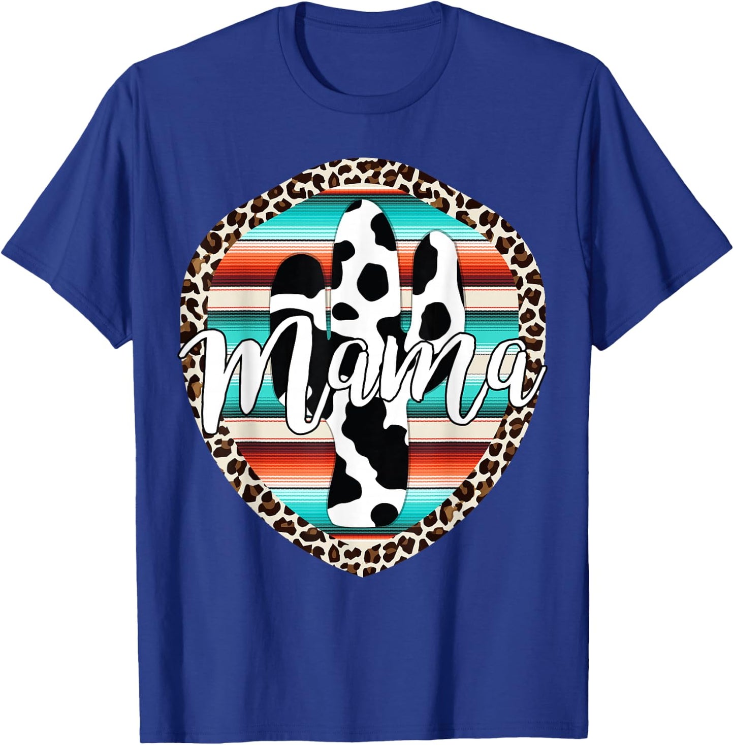 Western Mom Serape cow Cactus Leopard Cowgirl Rodeo Mama T-Shirt - T-Shirt | Royal