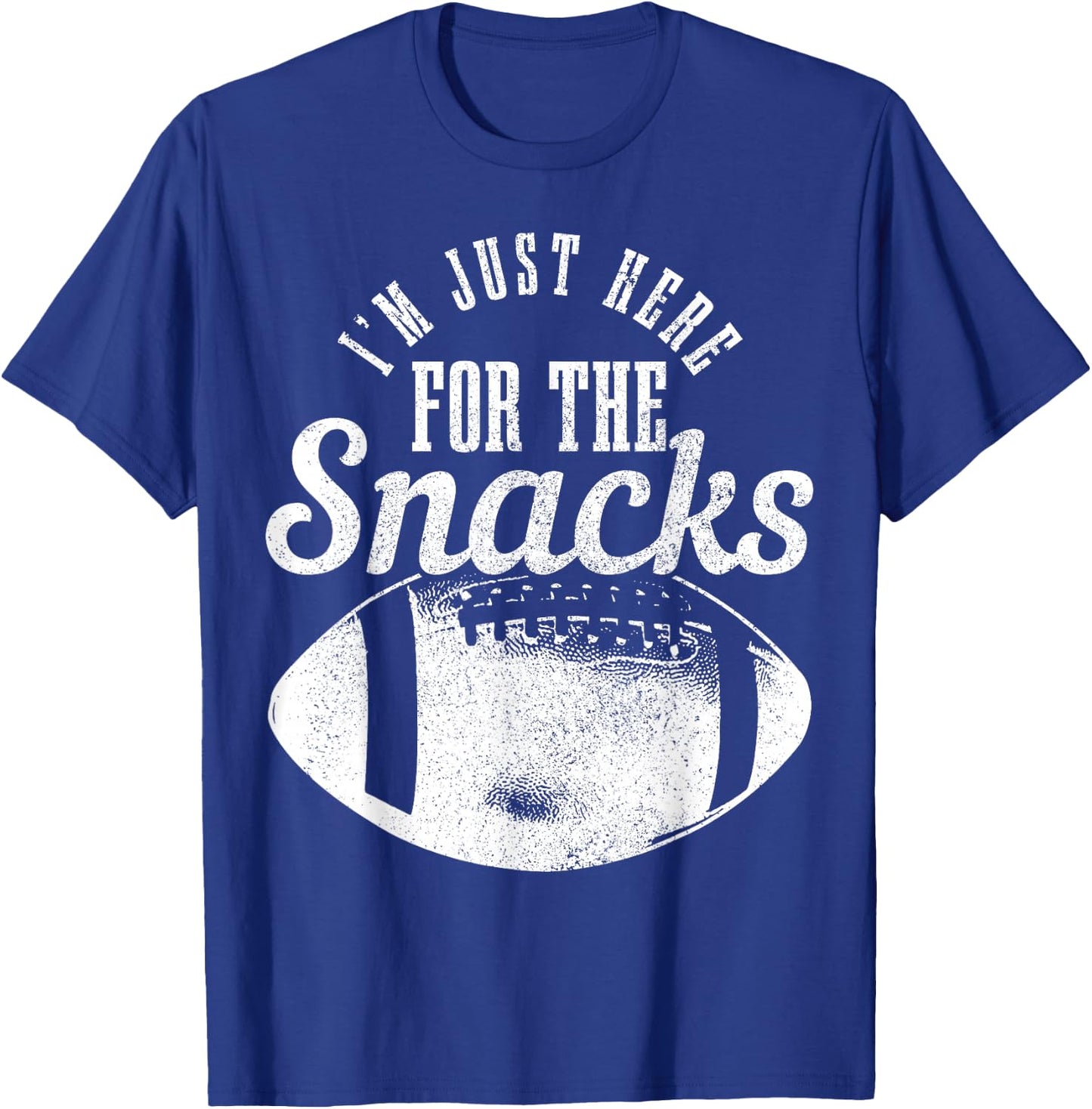 I'm Just Here For The Snacks Funny Football Fan Game Day T-Shirt - T-Shirt | Royal