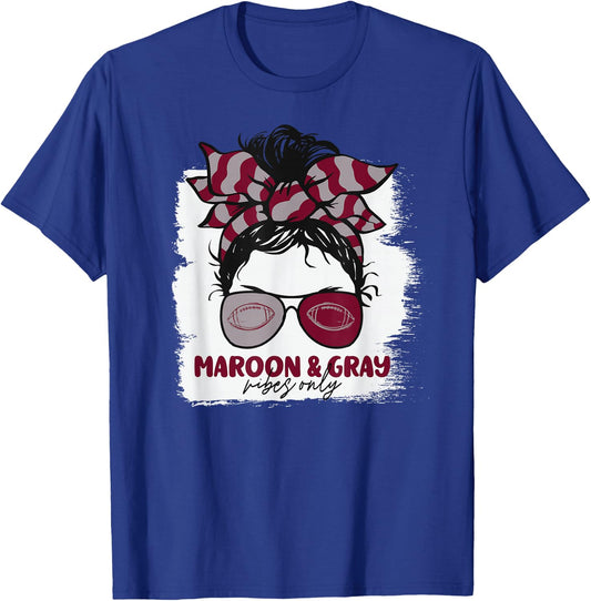 Maroon and Gray Vibes Only Football Mom Gameday Messy Hair T-Shirt - T-Shirt | Royal