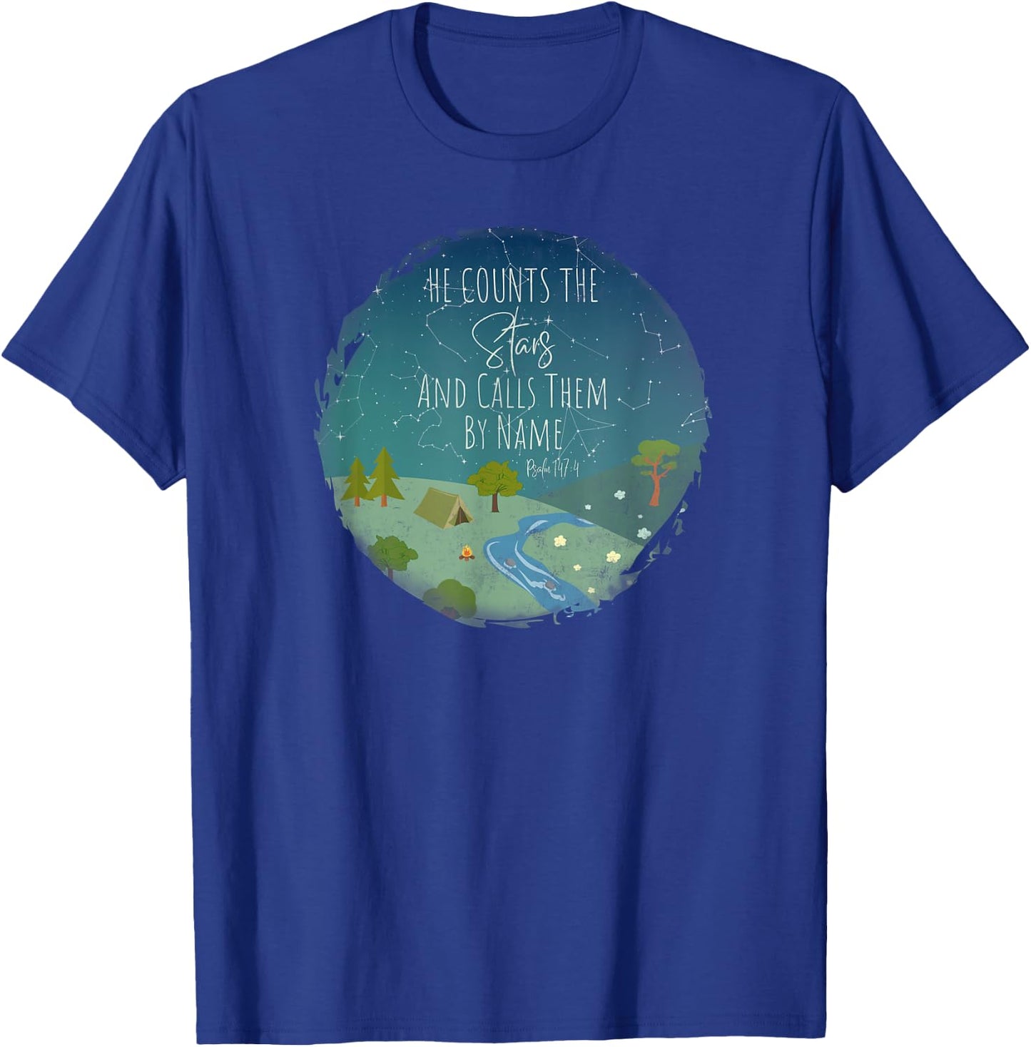 He Counts The Stars And Calls Them By Name Bible Verse T-Shirt - T-Shirt | Royal