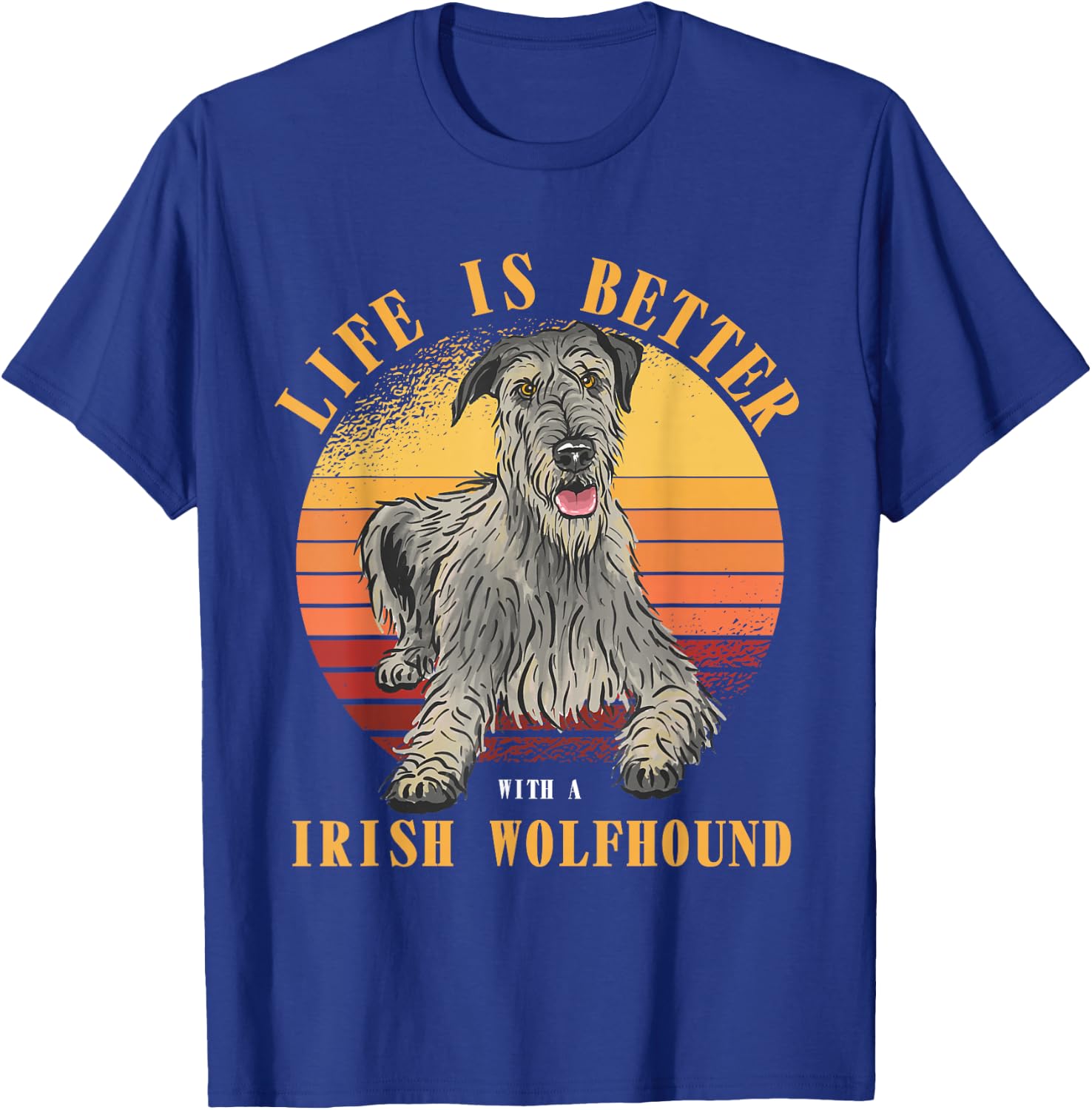 Irish Wolfhound life is better irish wolfhound dog owner T-Shirt - T-Shirt | Royal