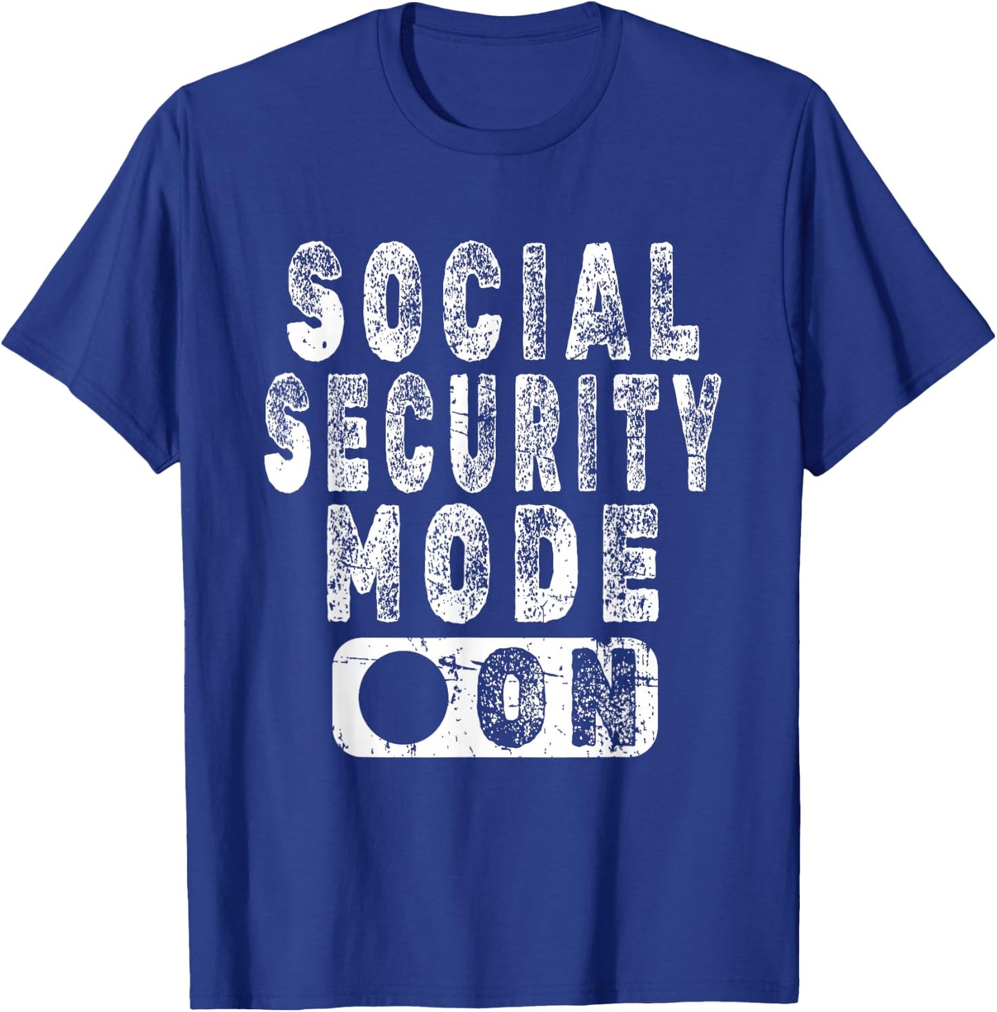 Social Security Mode On - Funny Senior Citizen Retirement T-Shirt - T-Shirt | Royal