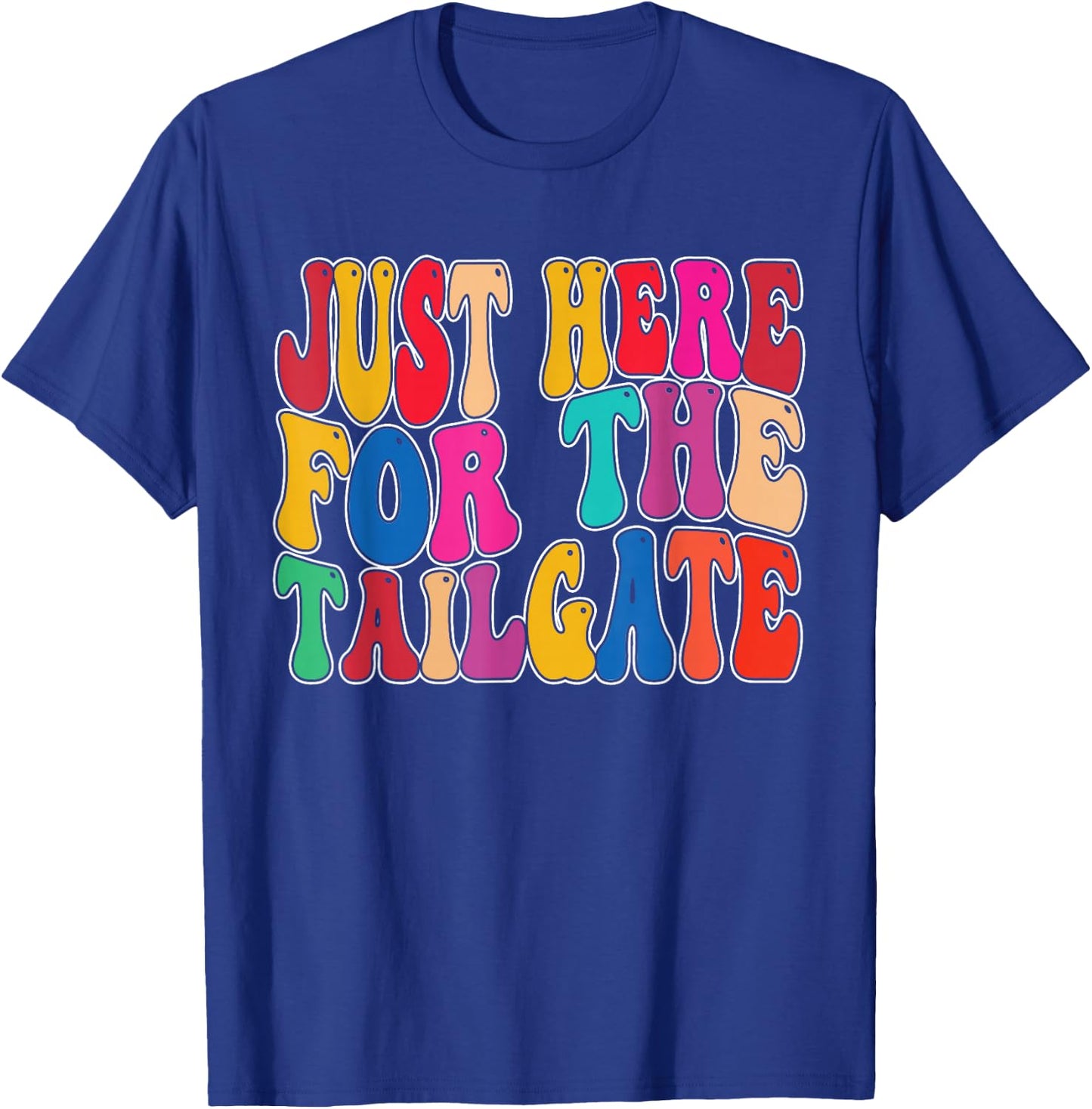 I'm Just Here To Tailgate Football Fan Men Women T-Shirt - T-Shirt | Royal