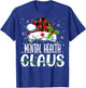 Mental Health Santa Claus Funny Christmas Nursing T-Shirt - T-Shirt | Royal