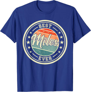 Best Miles Ever funny saying first name Miles T-Shirt - T-Shirt | Royal