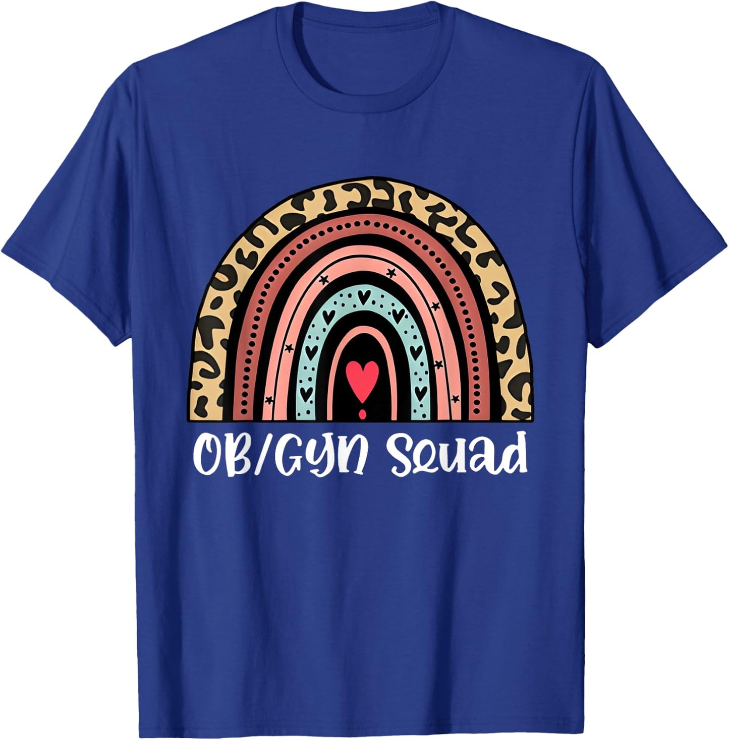 OB_GYN Squad Nurse Rainbow Obstetrics and Gynecology Nurse T-Shirt - T-Shirt | Royal