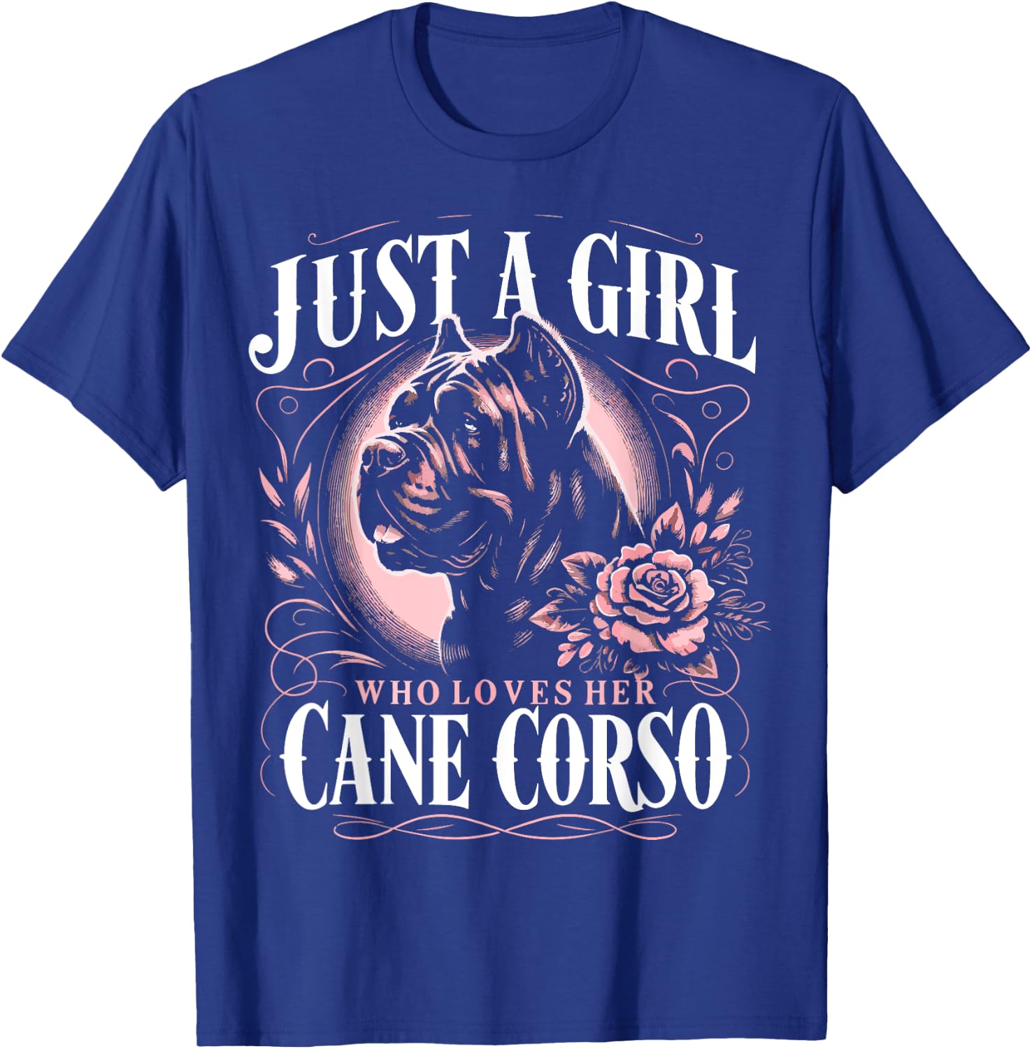 Cane Corso Just A Girl Who Loves Her Cane Corsos Dog T-Shirt - T-Shirt | Royal
