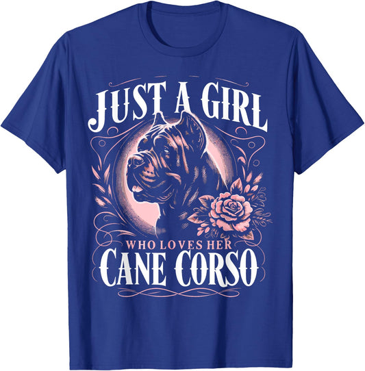 Cane Corso Just A Girl Who Loves Her Cane Corsos Dog T-Shirt - T-Shirt | Royal