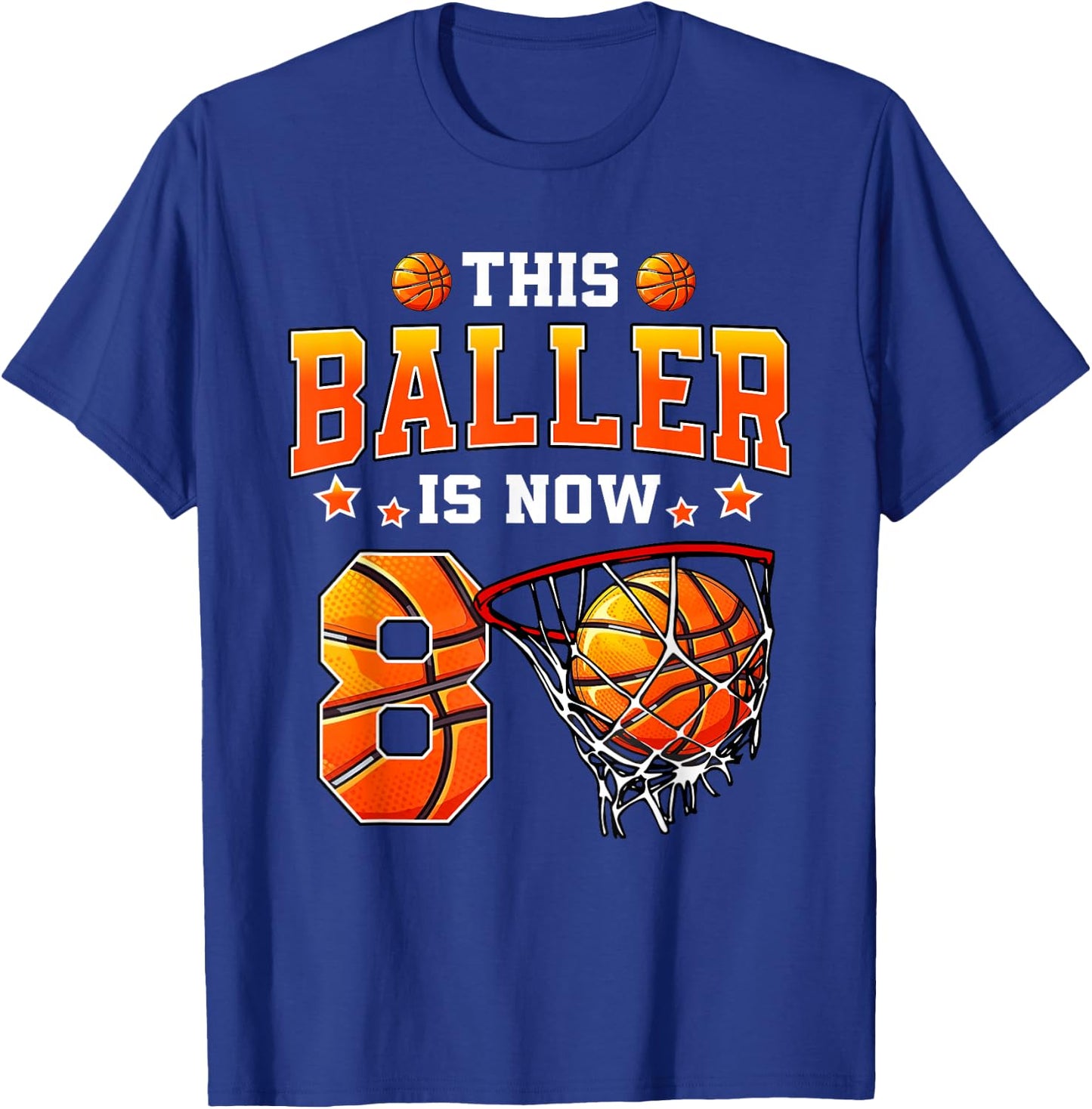 This Baller Is Now 8 Basketball Kids Boys Girls 8th Birthday T-Shirt - T-Shirt | Royal