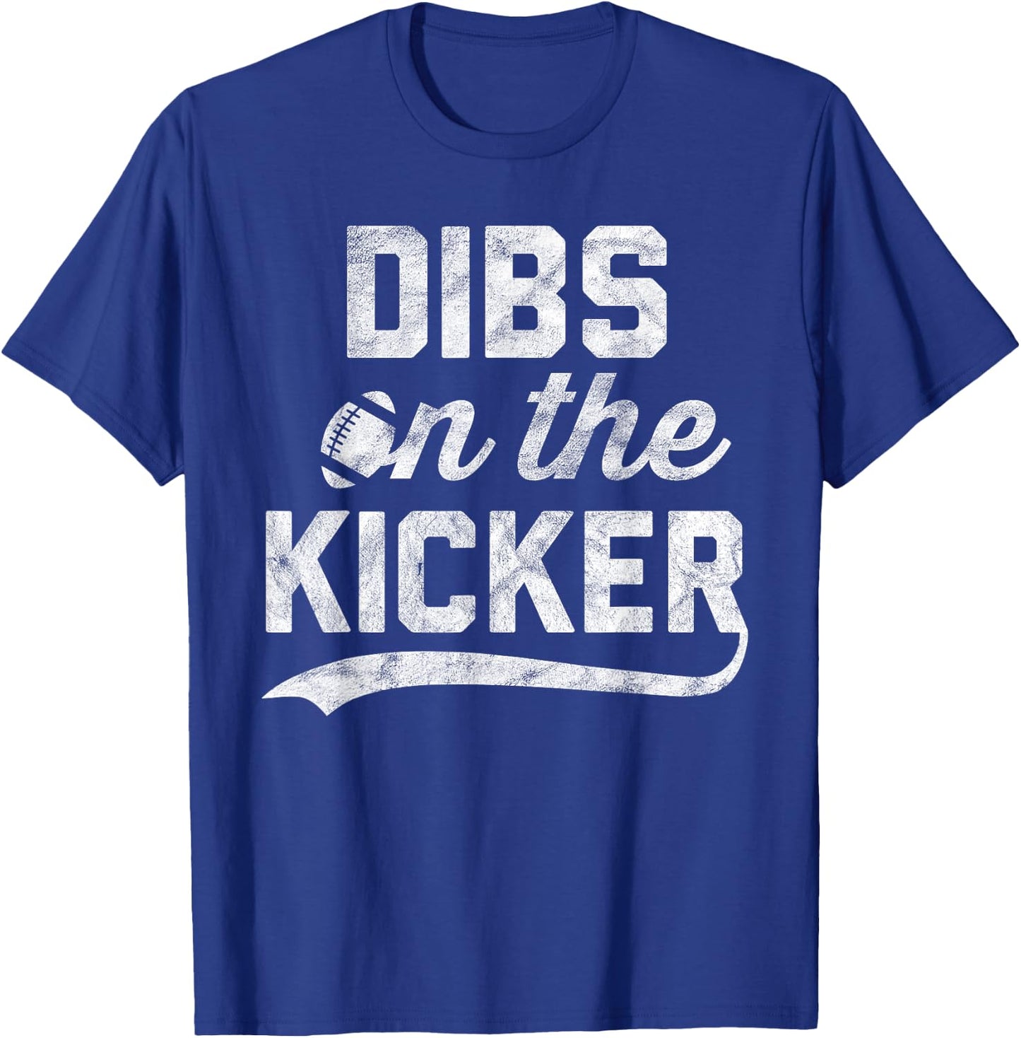 Dibs on The Kicker Gameday Sport Fan Girlfriend Football T-Shirt - T-Shirt | Royal