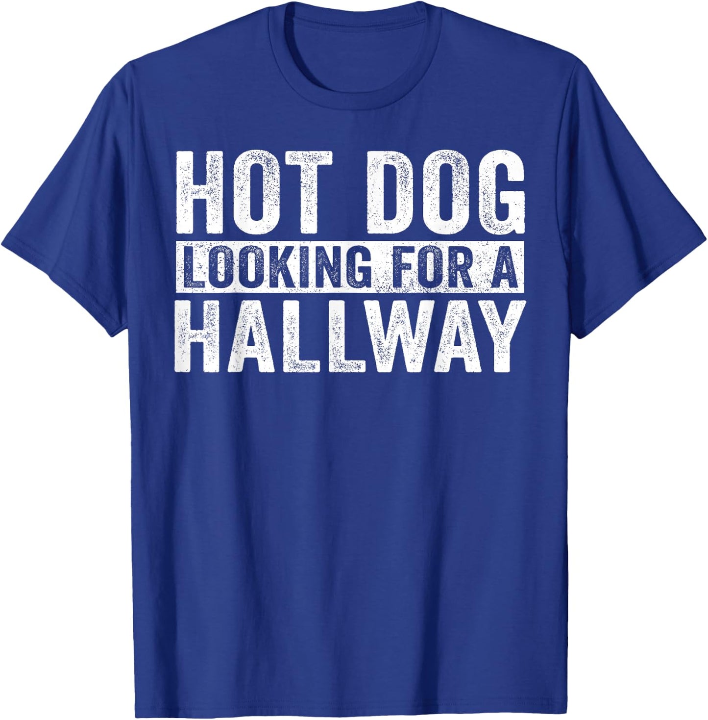 Hot Dog Looking For A Hallway T-Shirt - T-Shirt | Royal