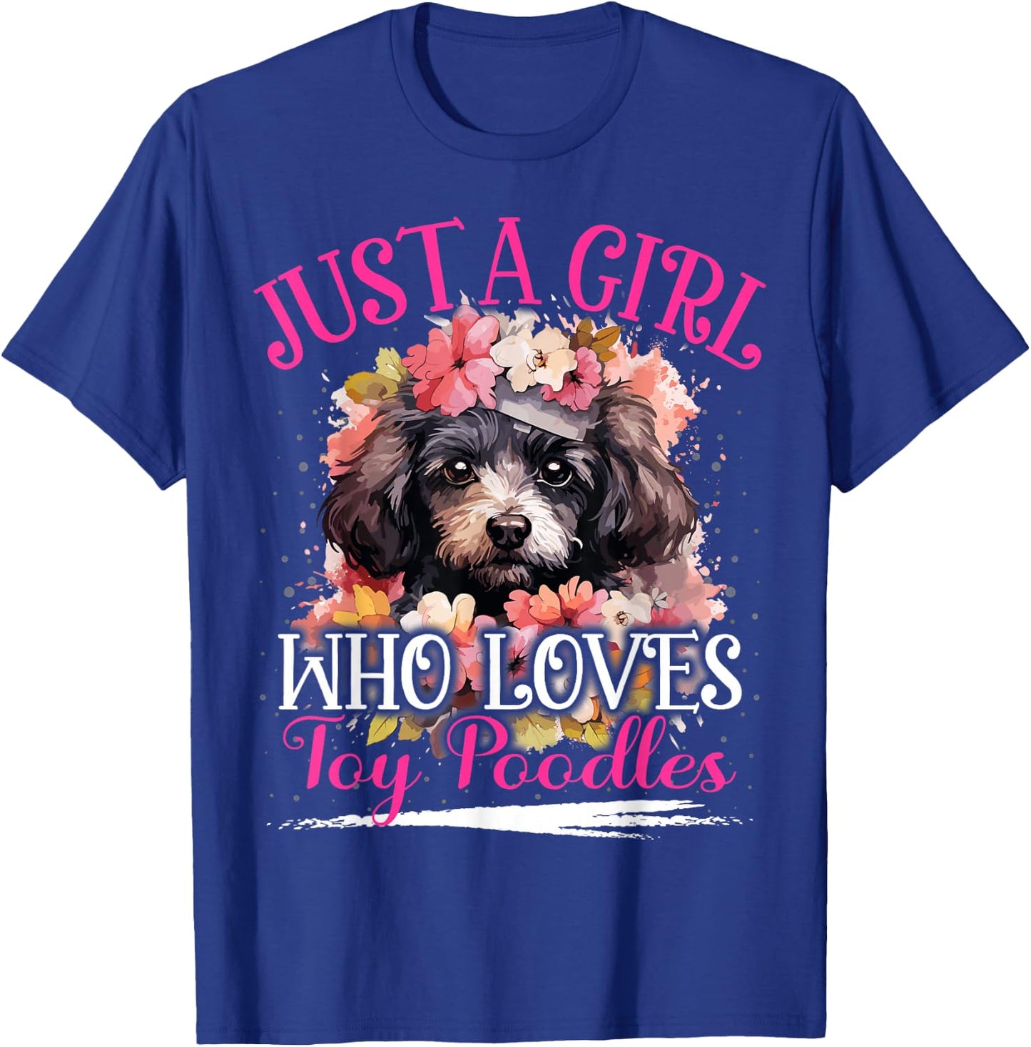 Just A Girl Who Loves Toy Poodles Dog Girls T-Shirt - T-Shirt | Royal