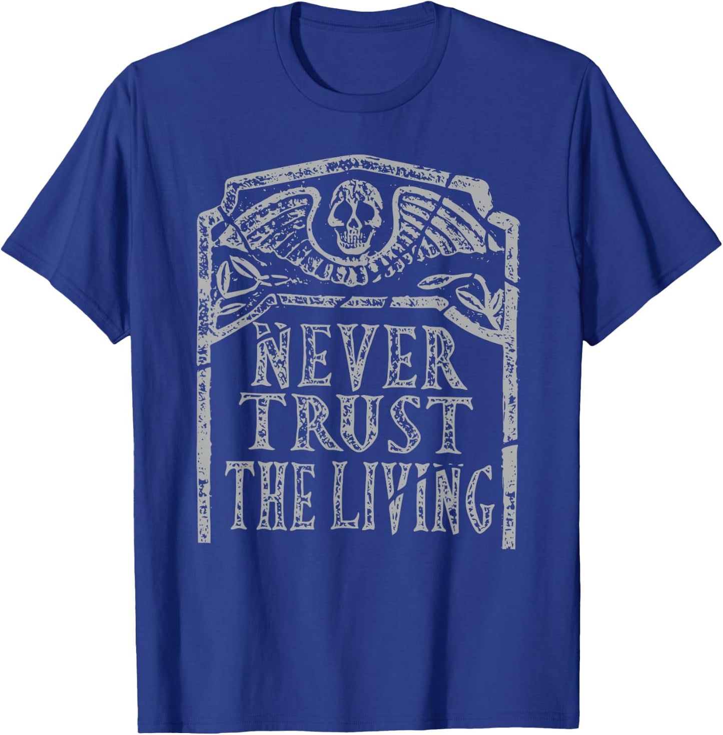 Halloween Horror Slogan Never Trust The Living Skeleton T-Shirt - T-Shirt | Royal