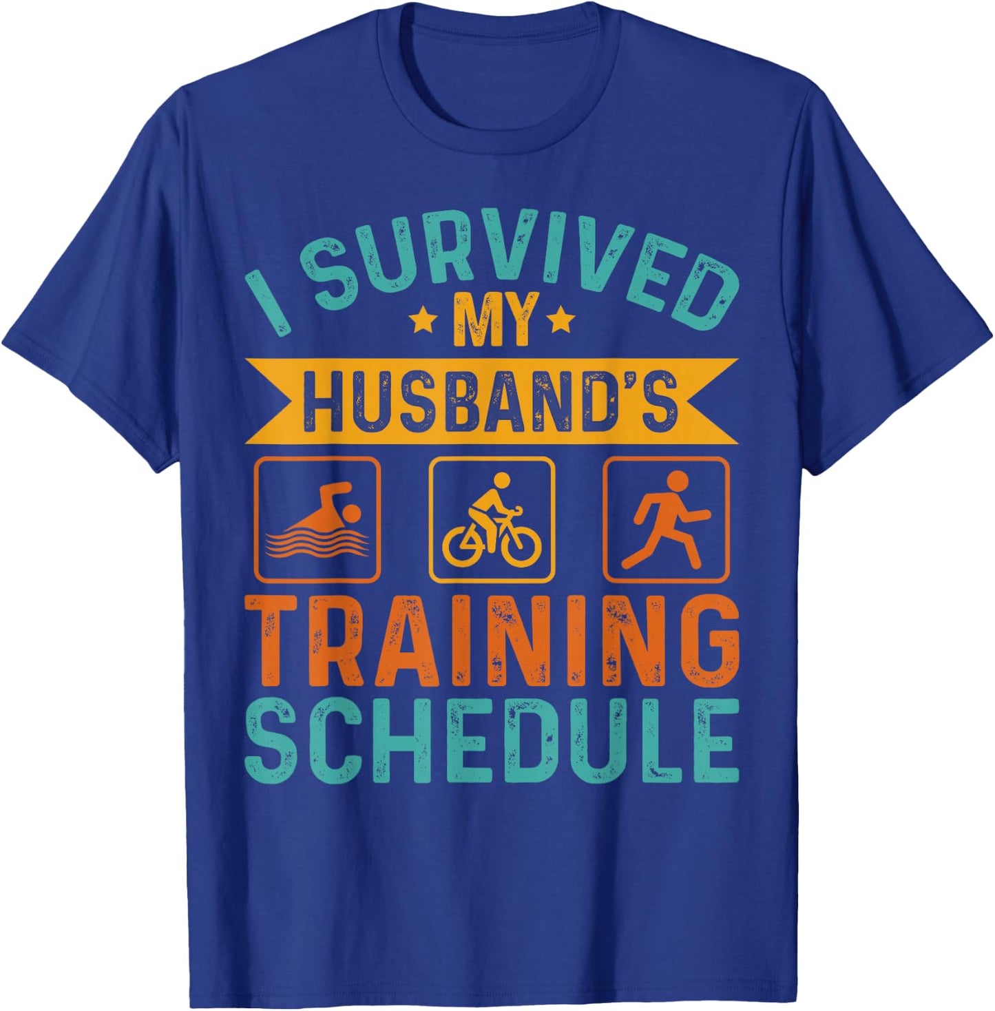 I Survived My Husband's Training Schedule Triathlon Women T-Shirt - T-Shirt | Royal
