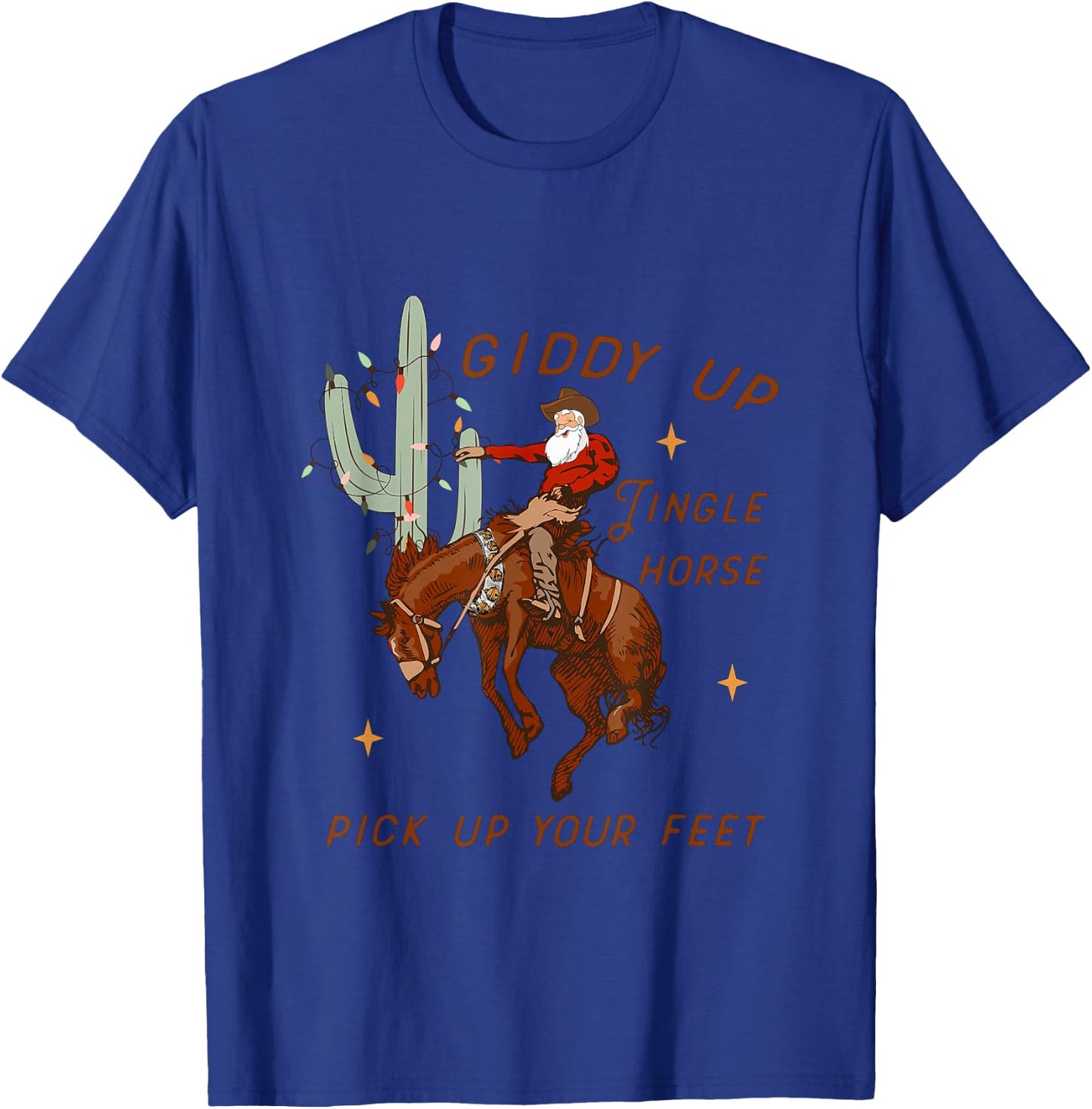 Giddy Up Jingle Horse Pick Up Your Feet Cowboy Santa T-Shirt - T-Shirt | Royal