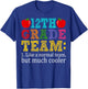 12th Grade Team Like A Normal Team But Cooler Twelfth Grade T-Shirt - T-Shirt | Royal