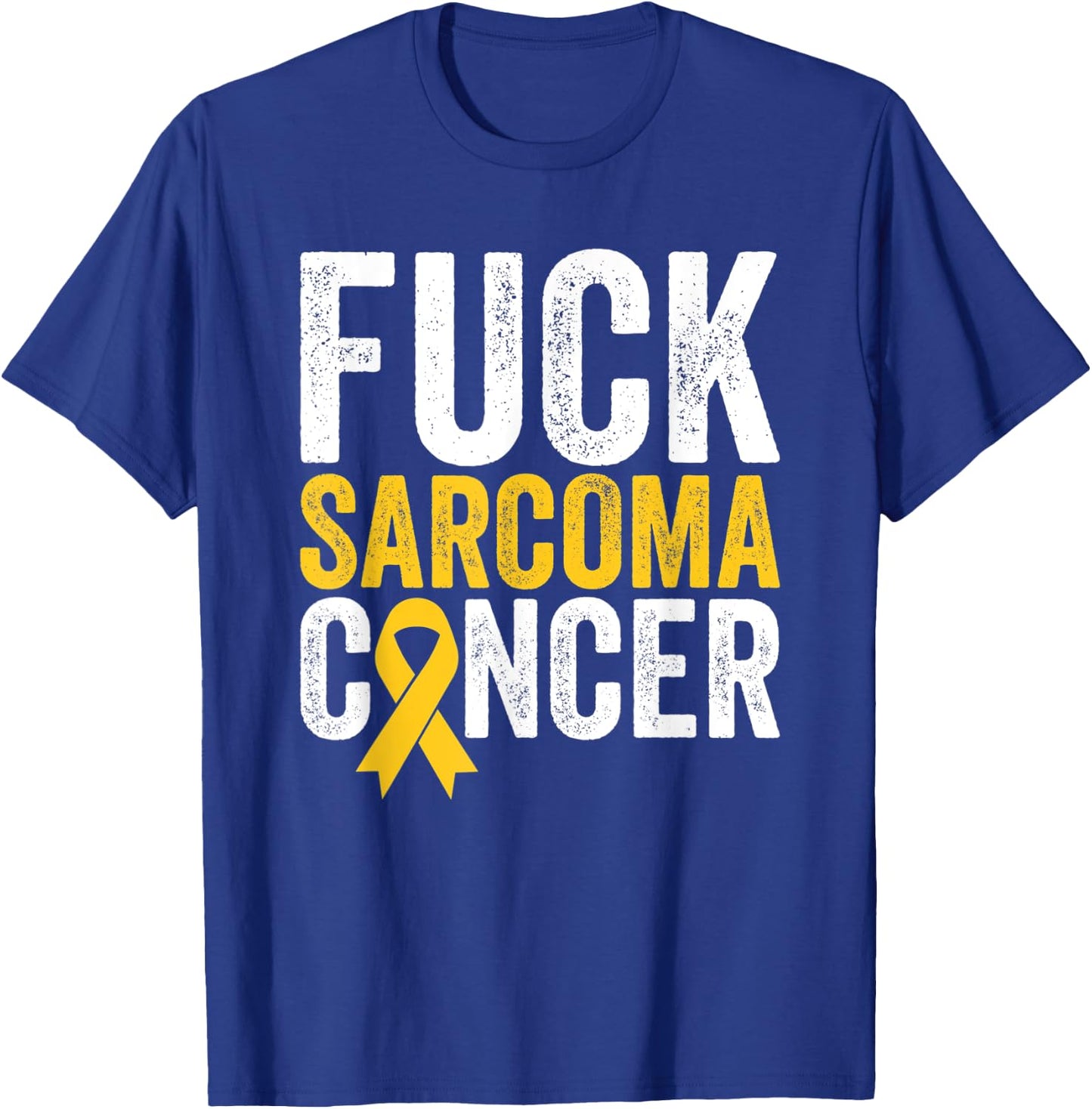 Sarcoma Cancer Awareness Sarcoma Cancer Fighter Survivor T-Shirt - T-Shirt | Royal