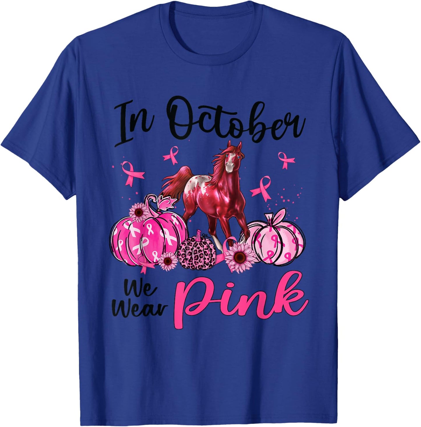 In October We Wear Pink Horse Pumpkin Leopard Breast Cancer T-Shirt - T-Shirt | Royal