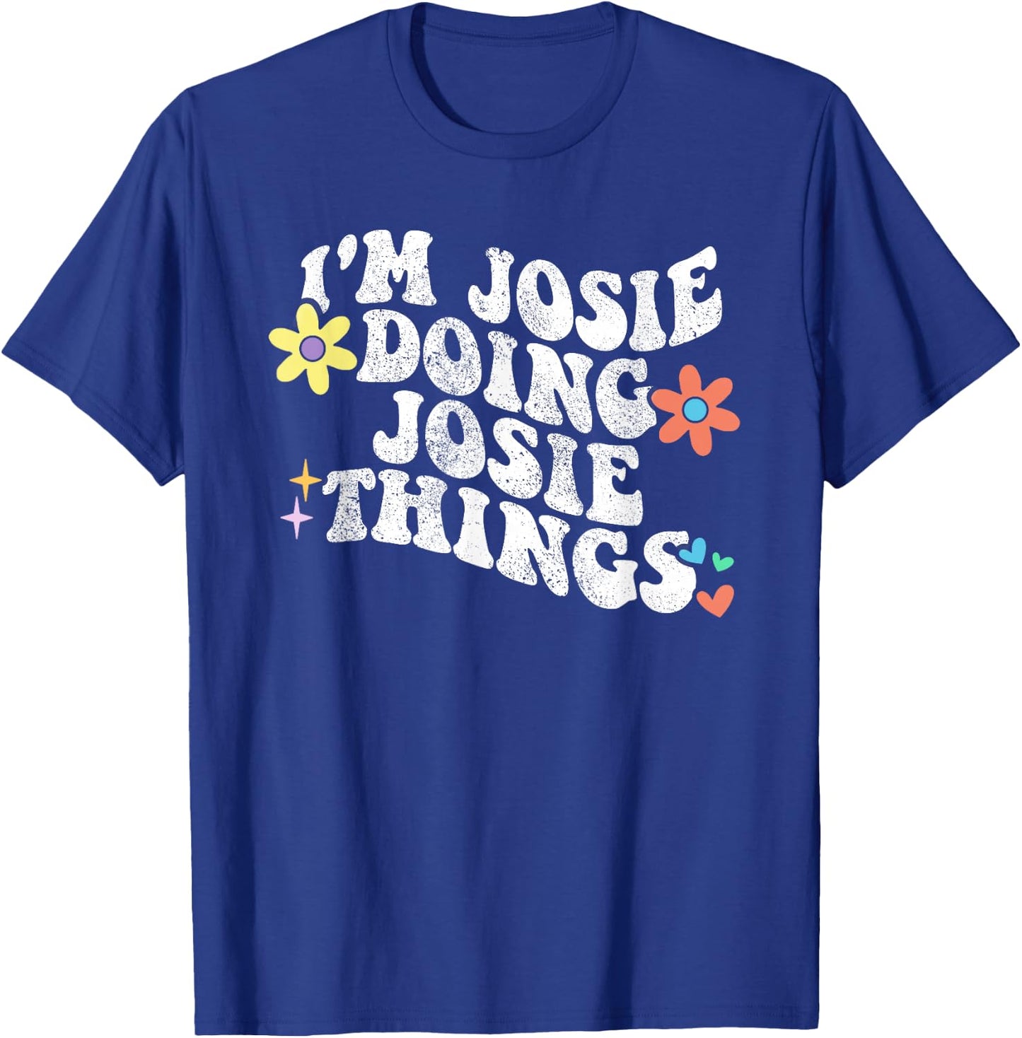 Retro Groovy Im JOSIE Doing JOSIE Things Funny Mother's Day T-Shirt - T-Shirt | Royal