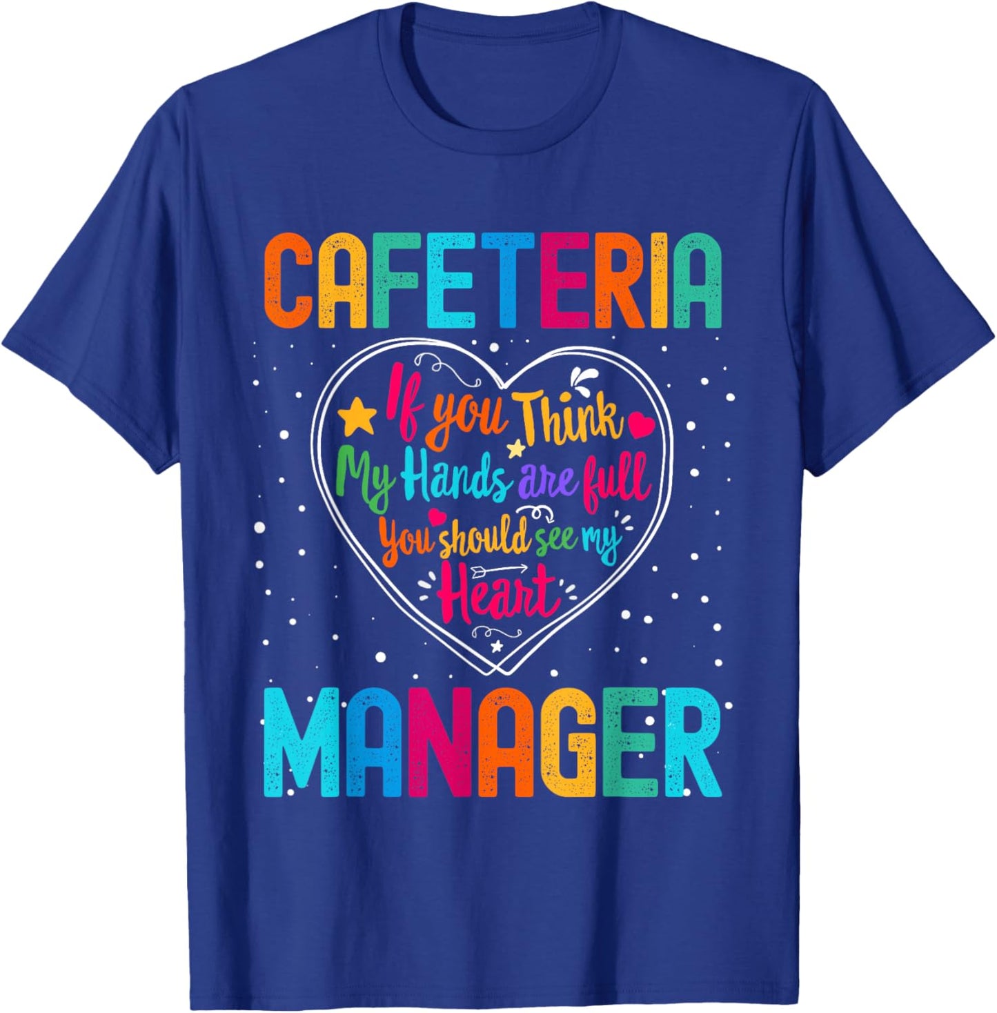 Cafeteria Manager Appreciation Week Back to School Heart T-Shirt - T-Shirt | Royal