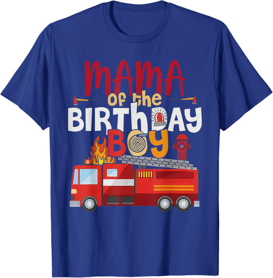 Mama Of The Birthday Boy Fire Truck Firefighter Party T-Shirt - T-Shirt | Royal