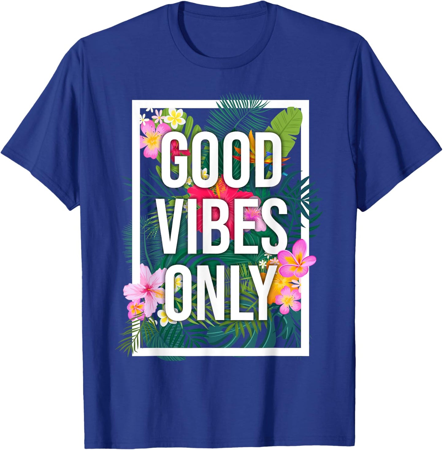 Vintage Good Vibes Only Flower Positive Motivation T-Shirt - T-Shirt | Royal