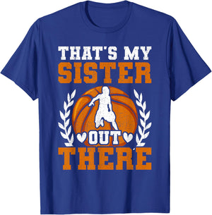 That's My Sister Basketball Player T-Shirt - T-Shirt | Royal