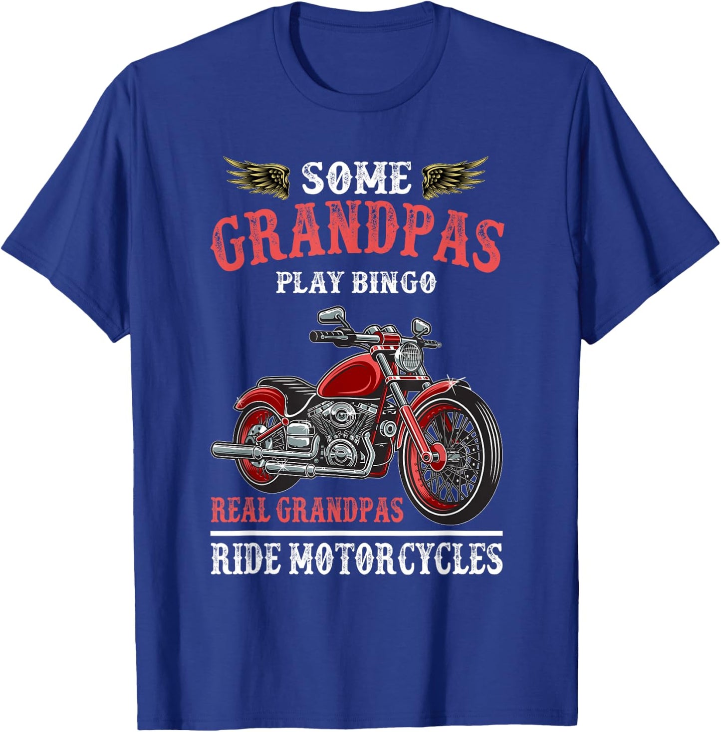 Real Grandpas Ride Motorcycles Funny Bike Riding Gift Biker T-Shirt - T-Shirt | Royal