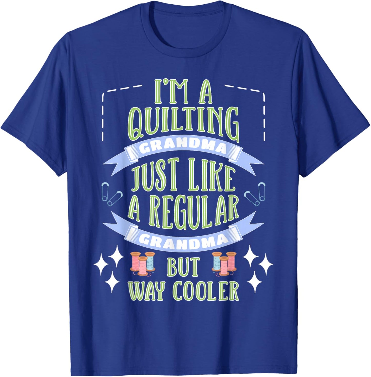 Quilting Grandma T-Shirt - T-Shirt | Royal