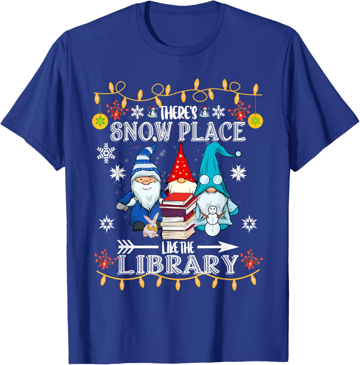 Librarian There is snow like the library, Christmas T-Shirt - T-Shirt | Royal