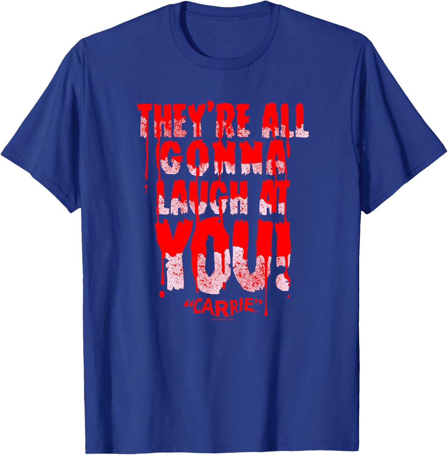 Carrie Laugh at You T-Shirt - T-Shirt | Royal