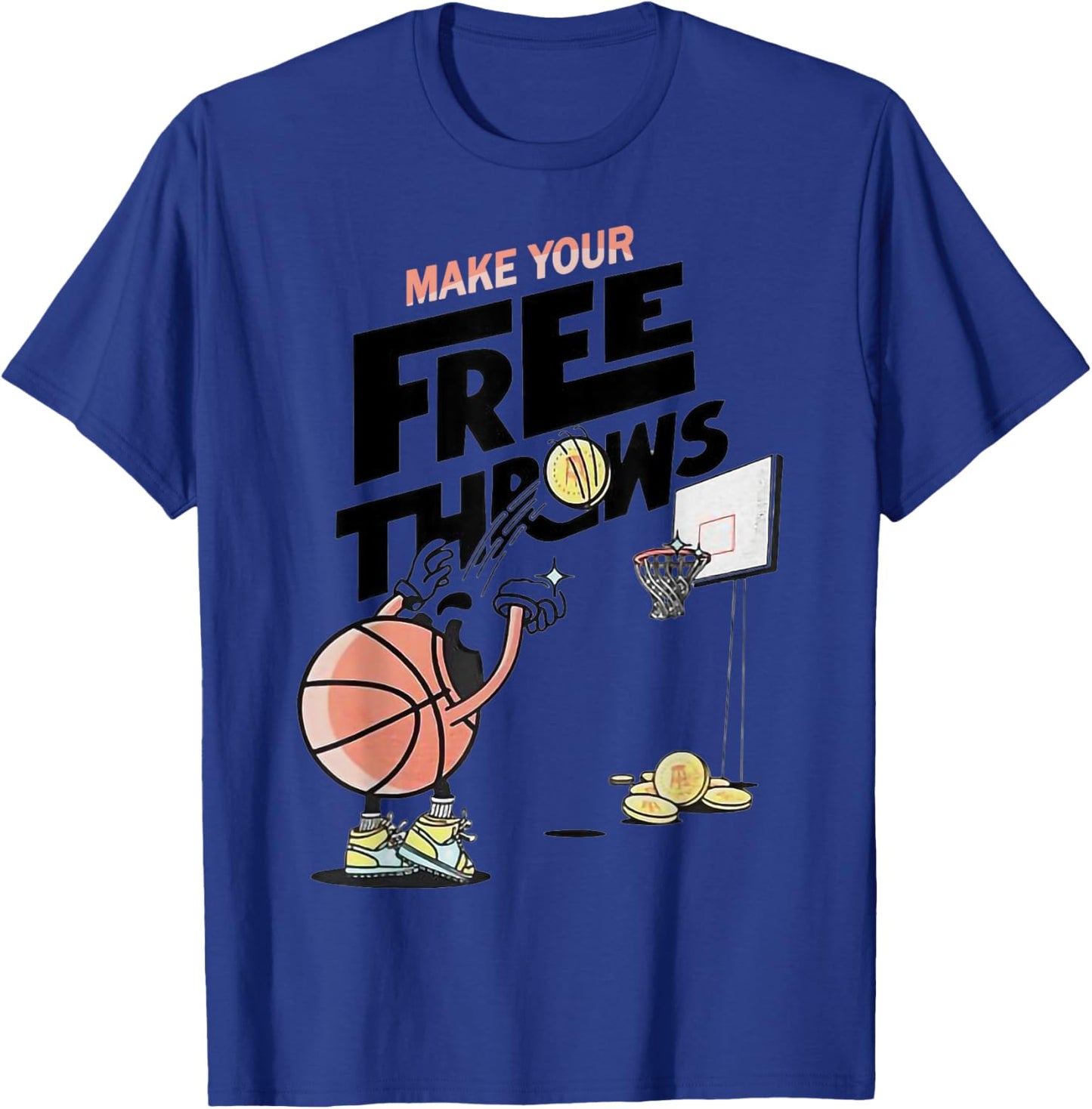 Make Your Frees Throws Basketball T-Shirt - T-Shirt | Royal