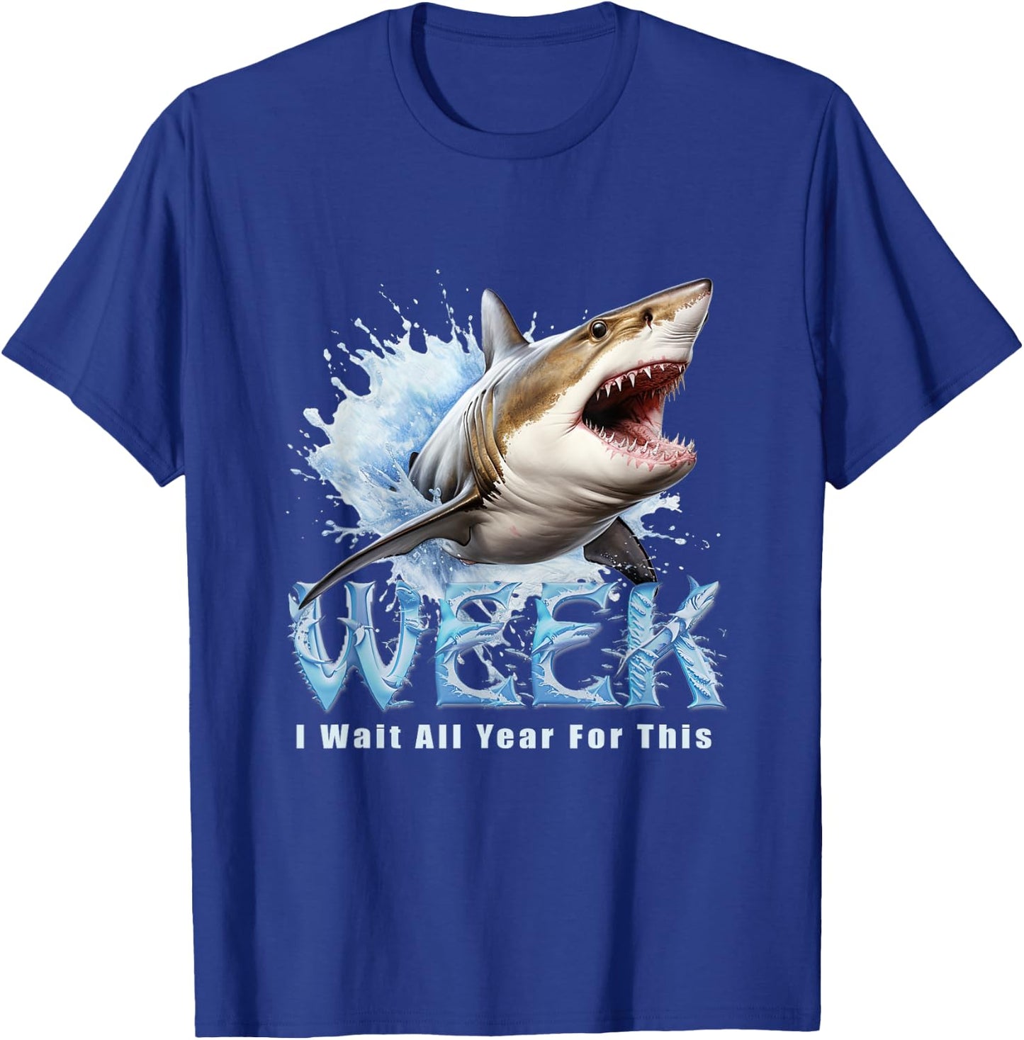 I Wait All Year For This Week Funny Shark T-Shirt - T-Shirt | Royal