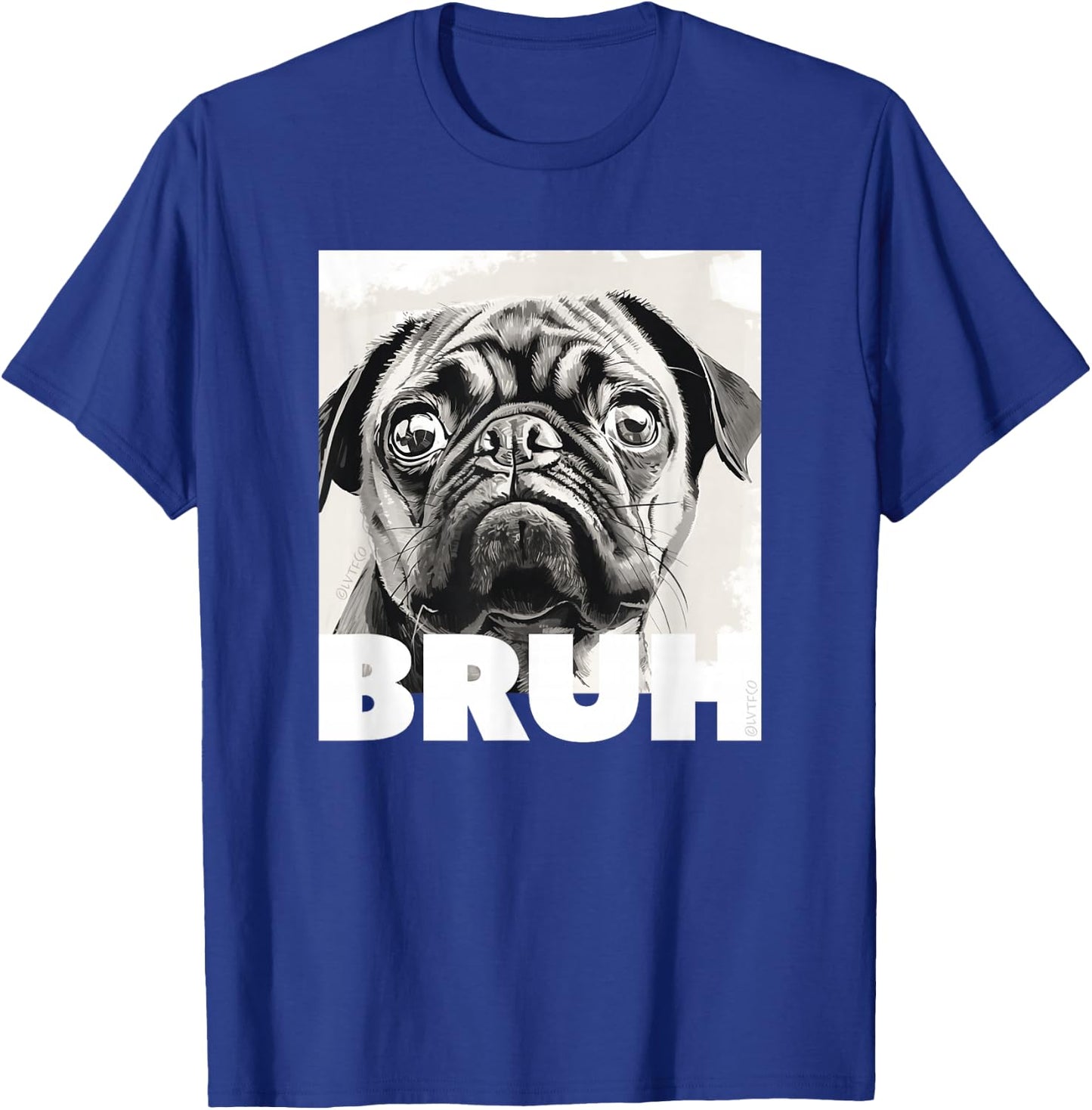 Simple Cute Pug Meme Bruh Fashion Cute Pug Says Bruh Funny Dog Fashion T-Shirt - T-Shirt | Royal