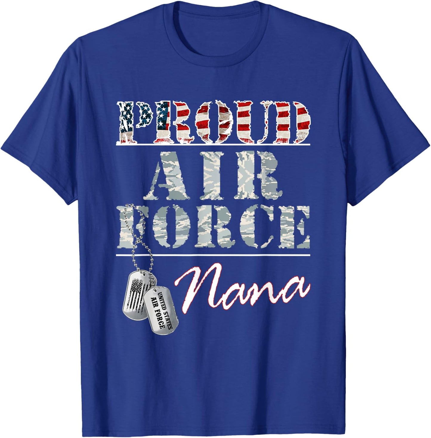 Proud Air Force Nana American Veteran Military T-Shirt - T-Shirt | Royal