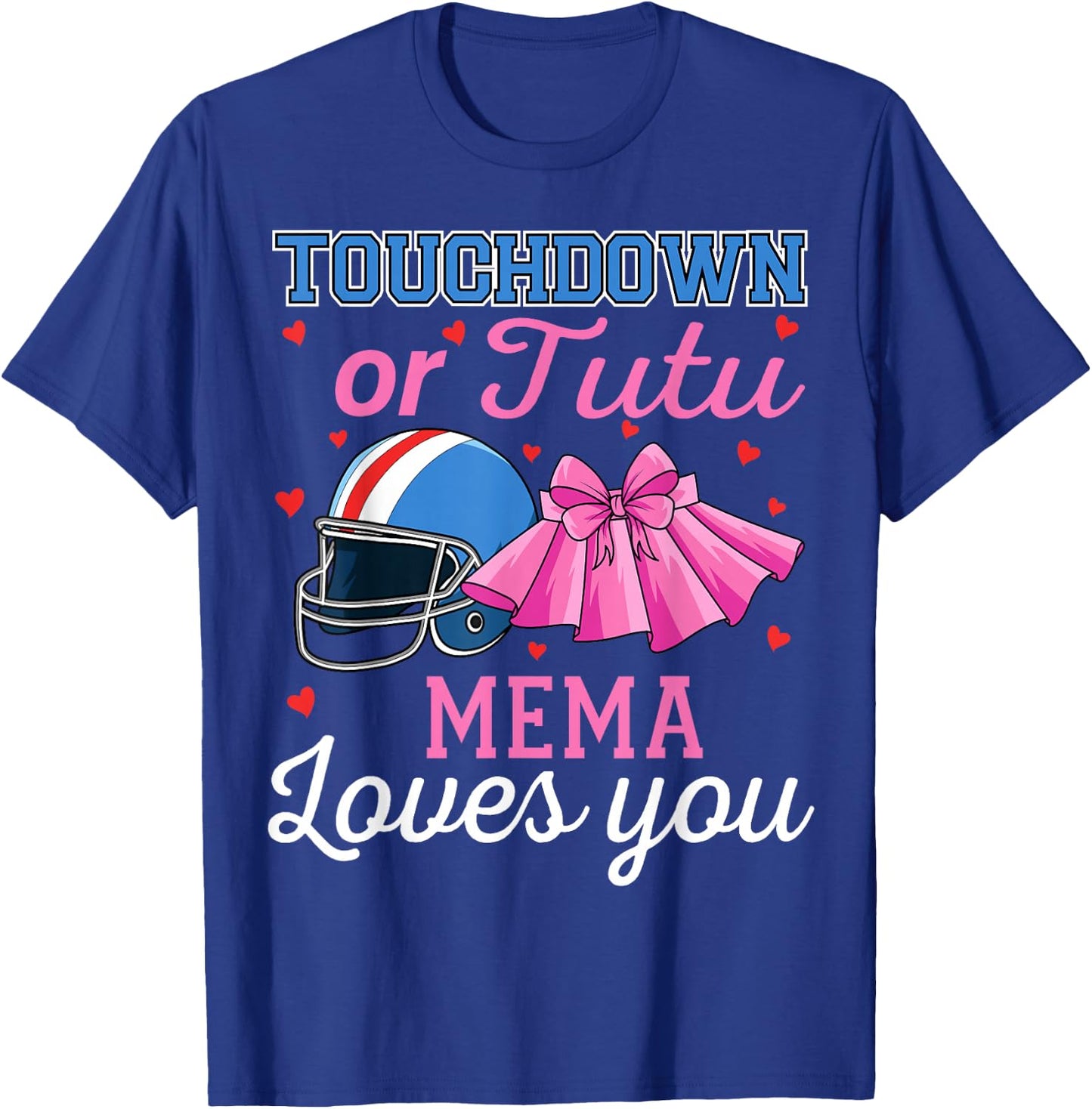Touchdown or Tutu Mema Loves You Football Gender Reveal Baby T-Shirt - T-Shirt | Royal