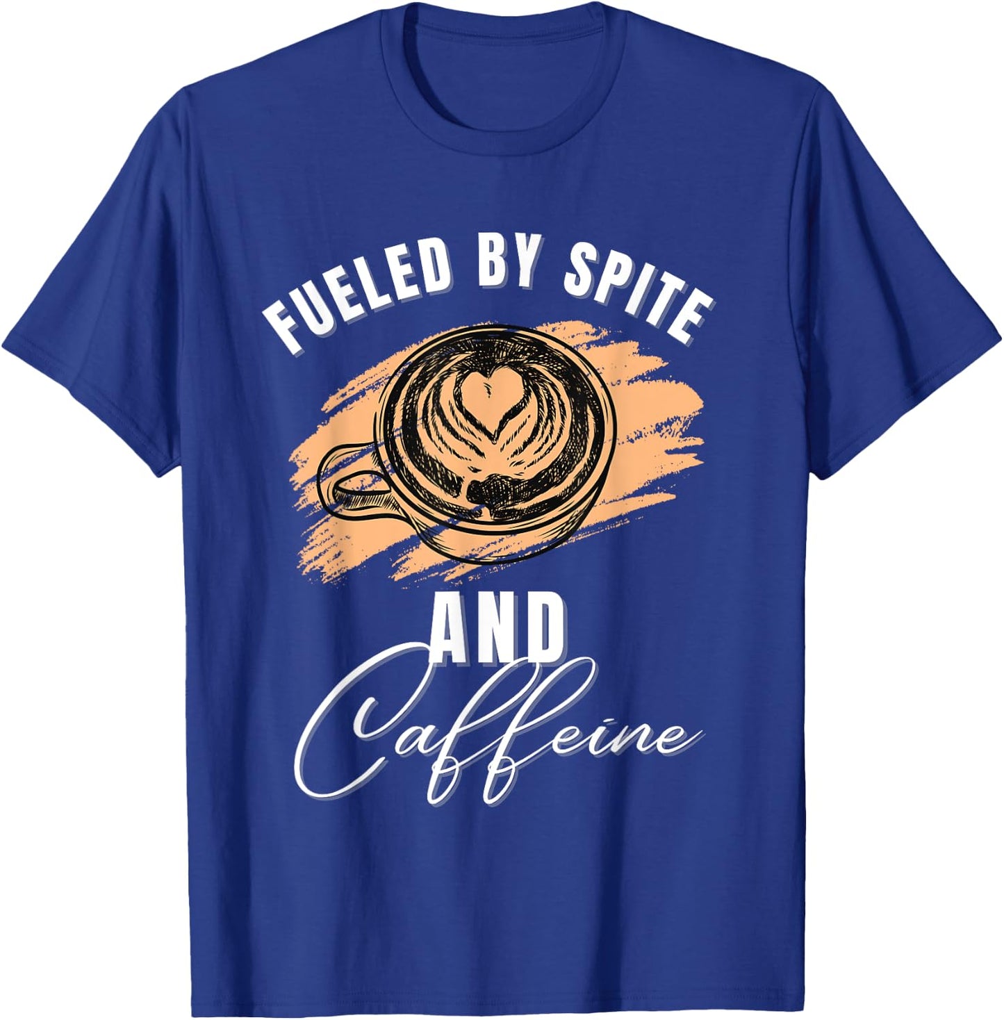 Vintage Fueled By Spite And Caffeine Funny Coffee Lover T-Shirt - T-Shirt | Royal