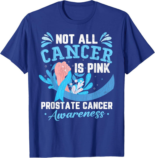 Not All Cancer Is Pink Prostate Cancer Awareness Graphic T-Shirt - T-Shirt | Royal