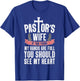 My Hands Are Full You Should See My Heart Pastor's Wife T-Shirt - T-Shirt | Royal