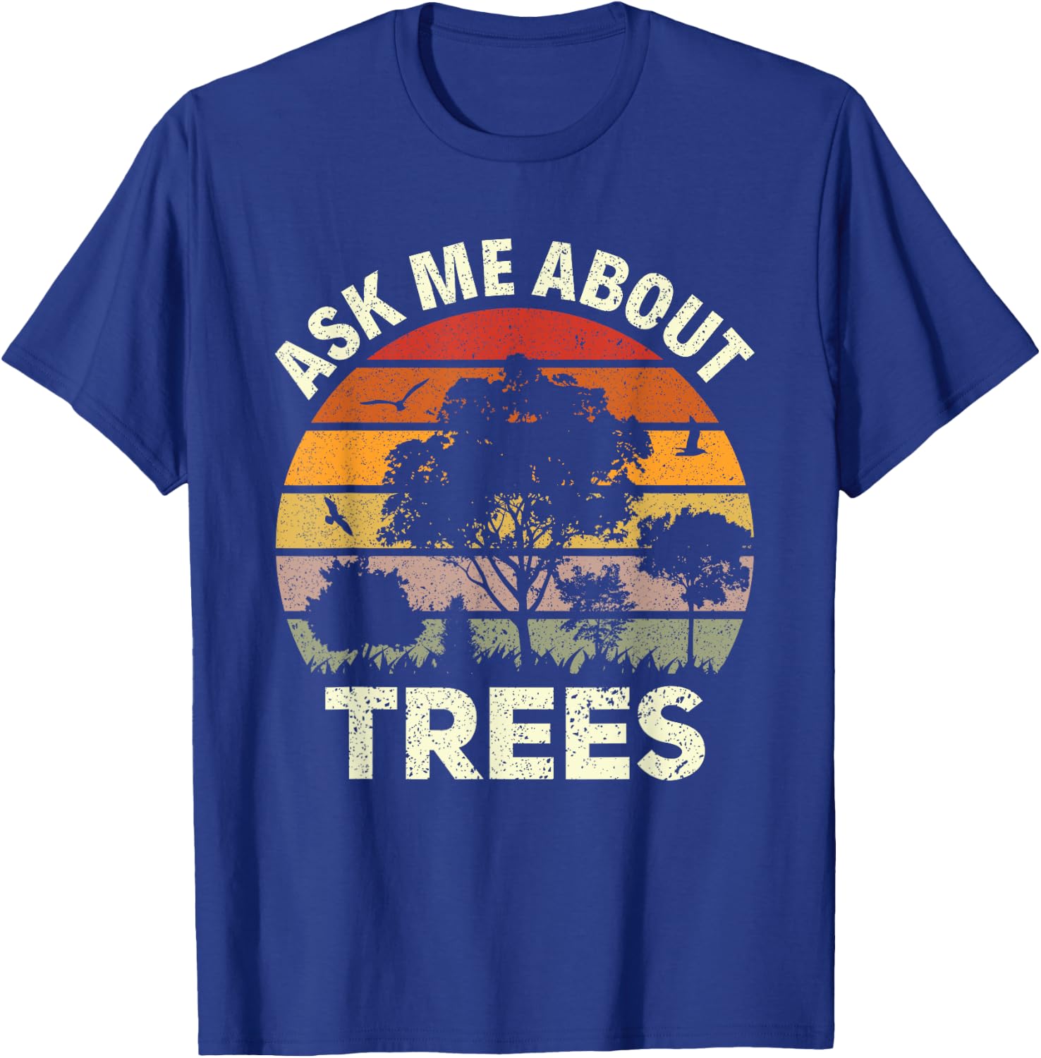 Tree Climbing Ask Me About Trees, Retro Vintage Arborist T-Shirt - T-Shirt | Royal