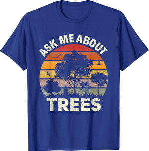 Tree Climbing Ask Me About Trees, Retro Vintage Arborist T-Shirt - T-Shirt | Royal