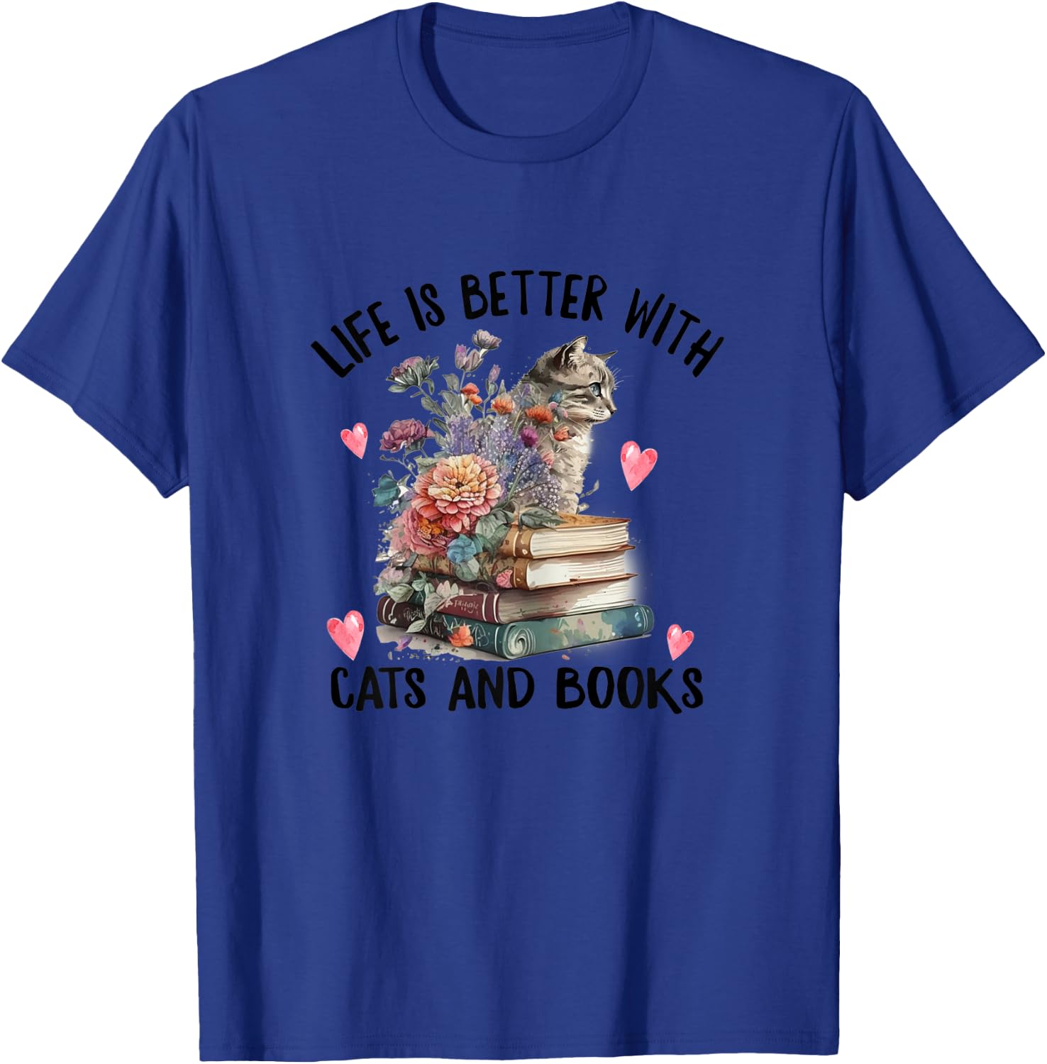 Life is better with Cats and Books Funny Cat Watercolor T-Shirt - T-Shirt | Royal