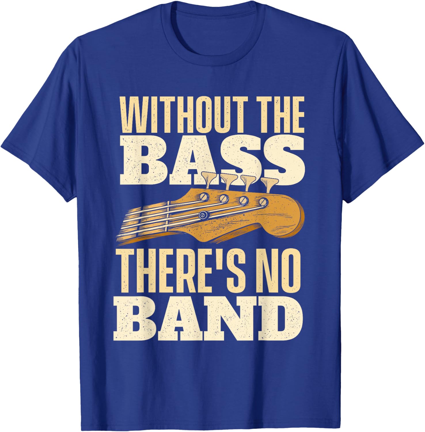 Without The Bass - Bassist Guitarist Bass Guitar Player Small T-Shirt - T-Shirt | Royal
